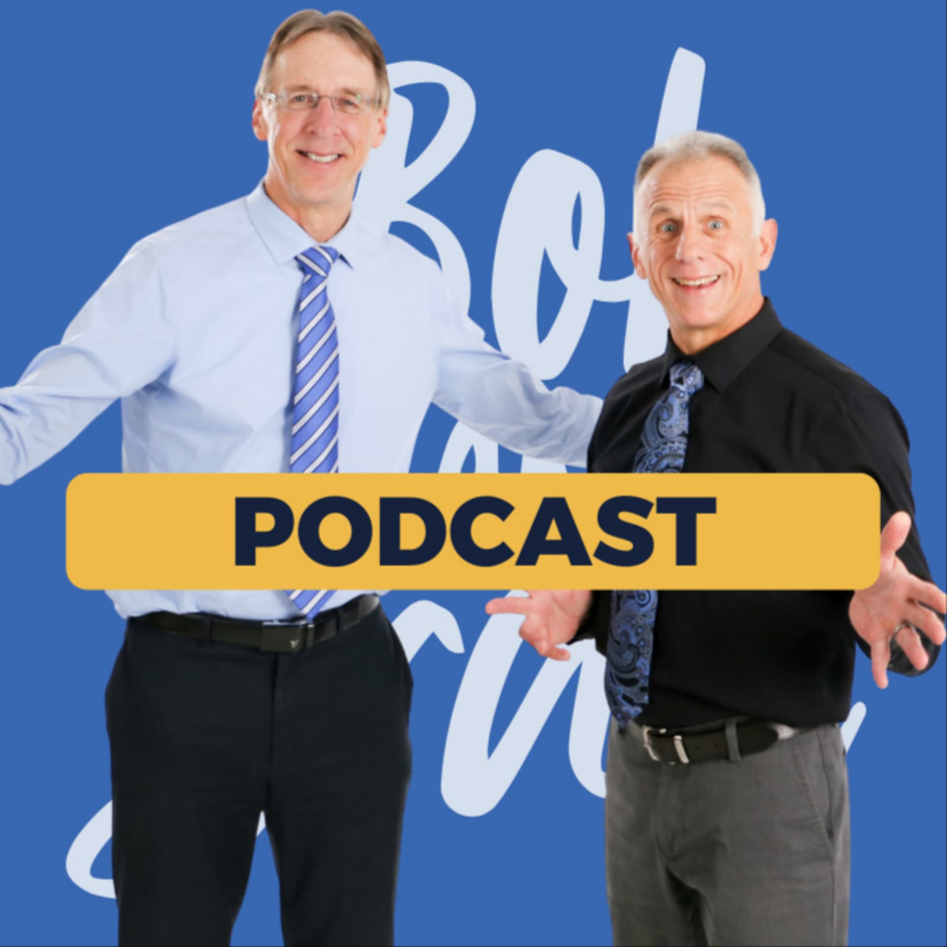 Bob and Brad - Podcasts