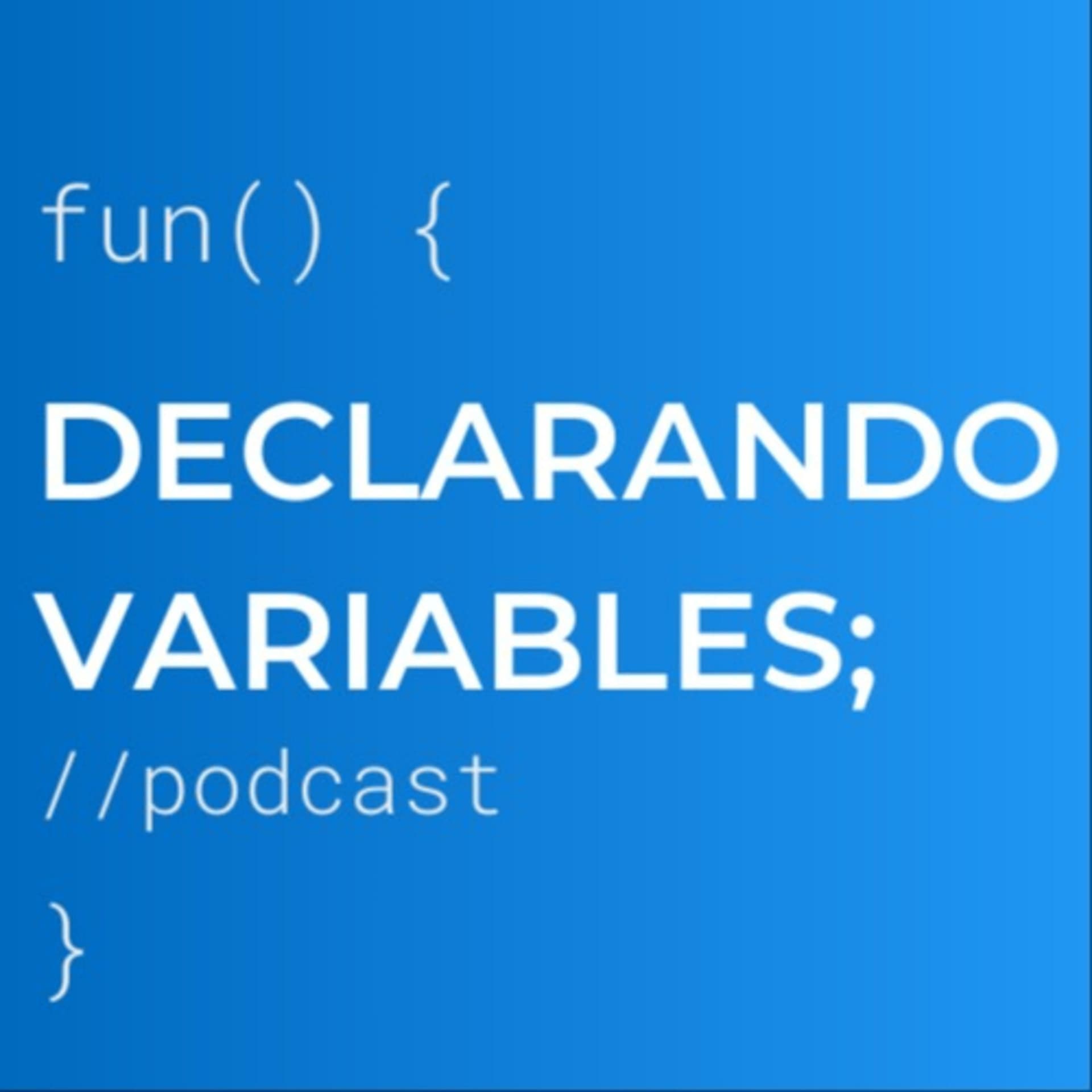 Declarando Variables - Podcasts