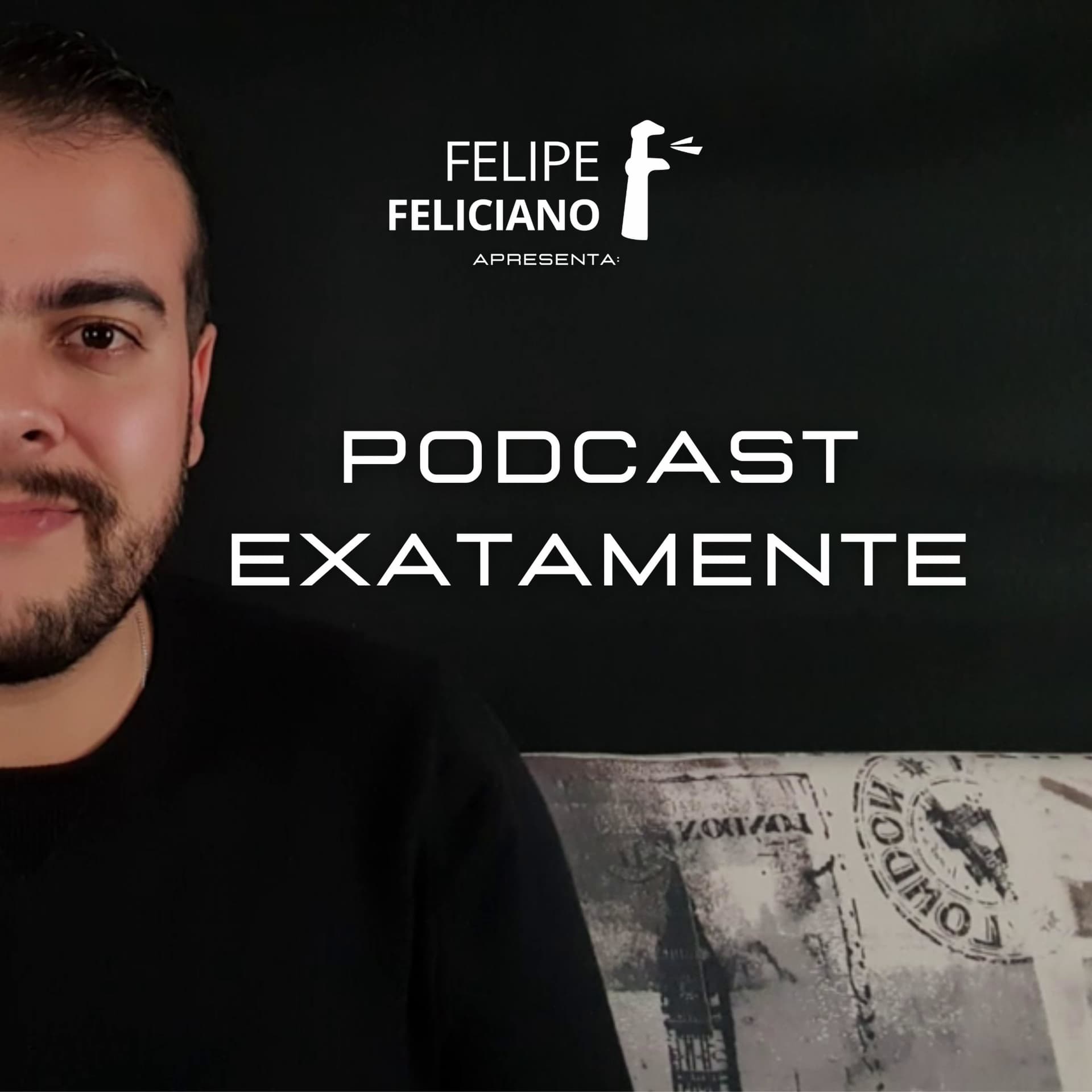 Podcast Exatamente | Felipe Feliciano - Podcasts