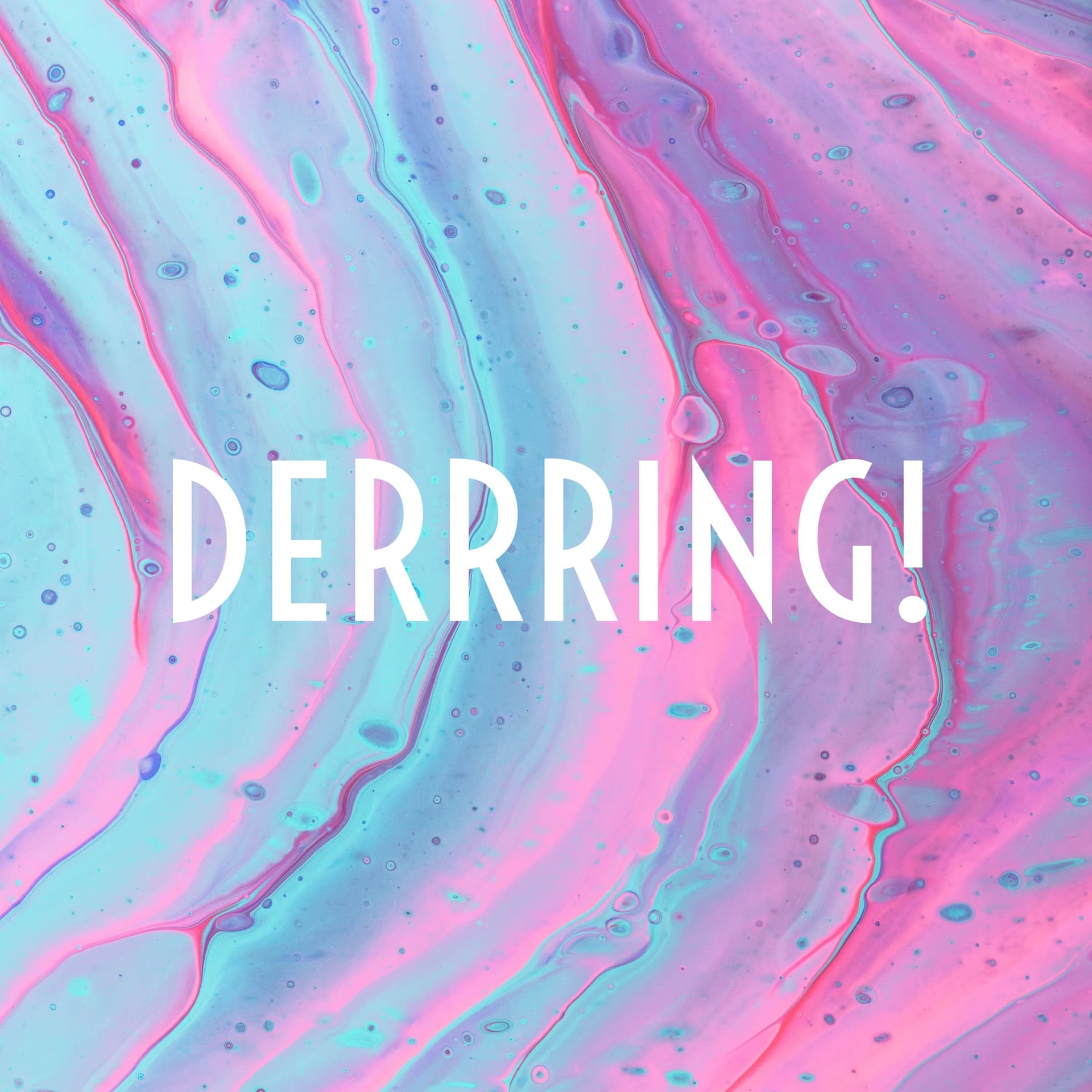 DERRRING! - Podcasts