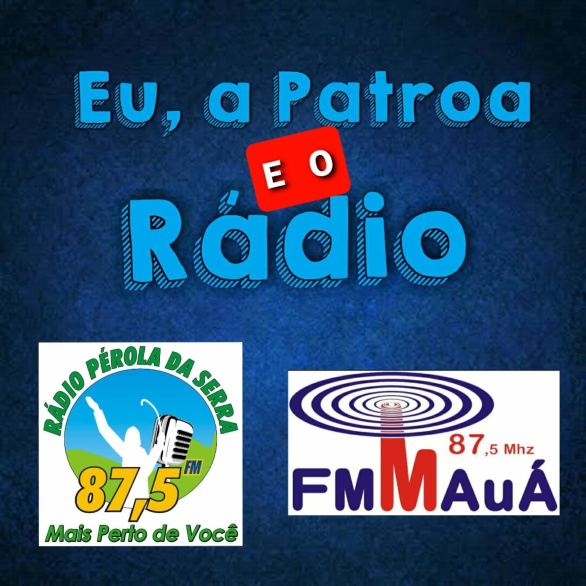 Eu, a Patroa e o Rádio - Podcasts