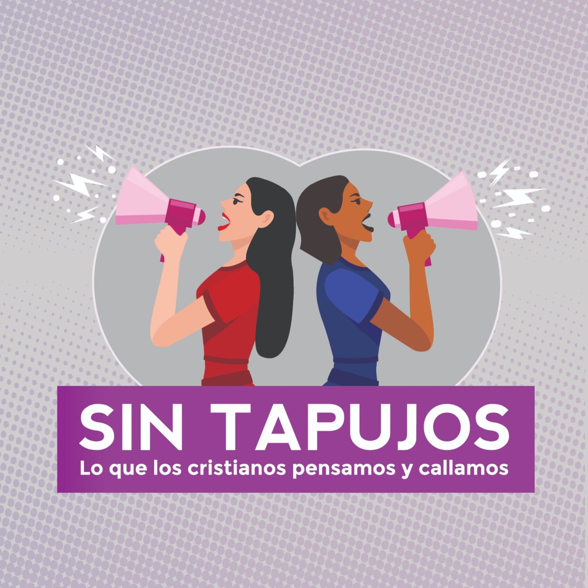 ¡Sin Tapujos!Lo que los cristianos pensamos pero callamos. - Podcasts