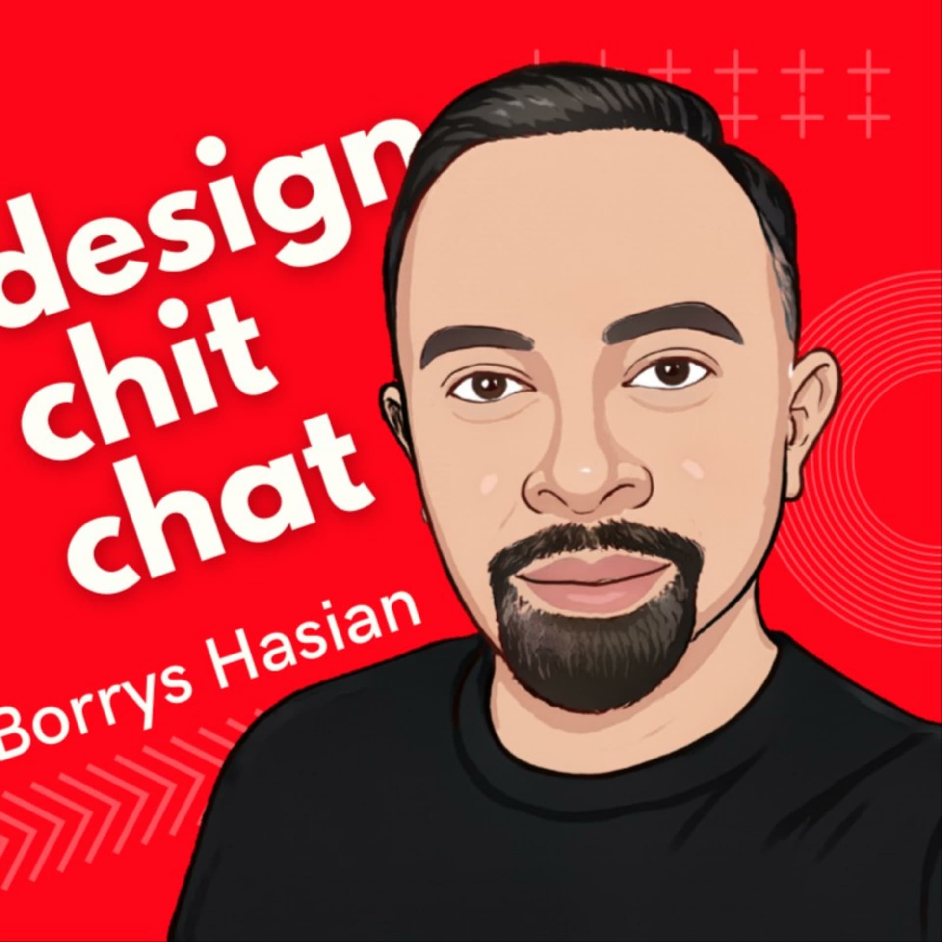 Design Chit-Chat with Borrys Hasian - Podcasts