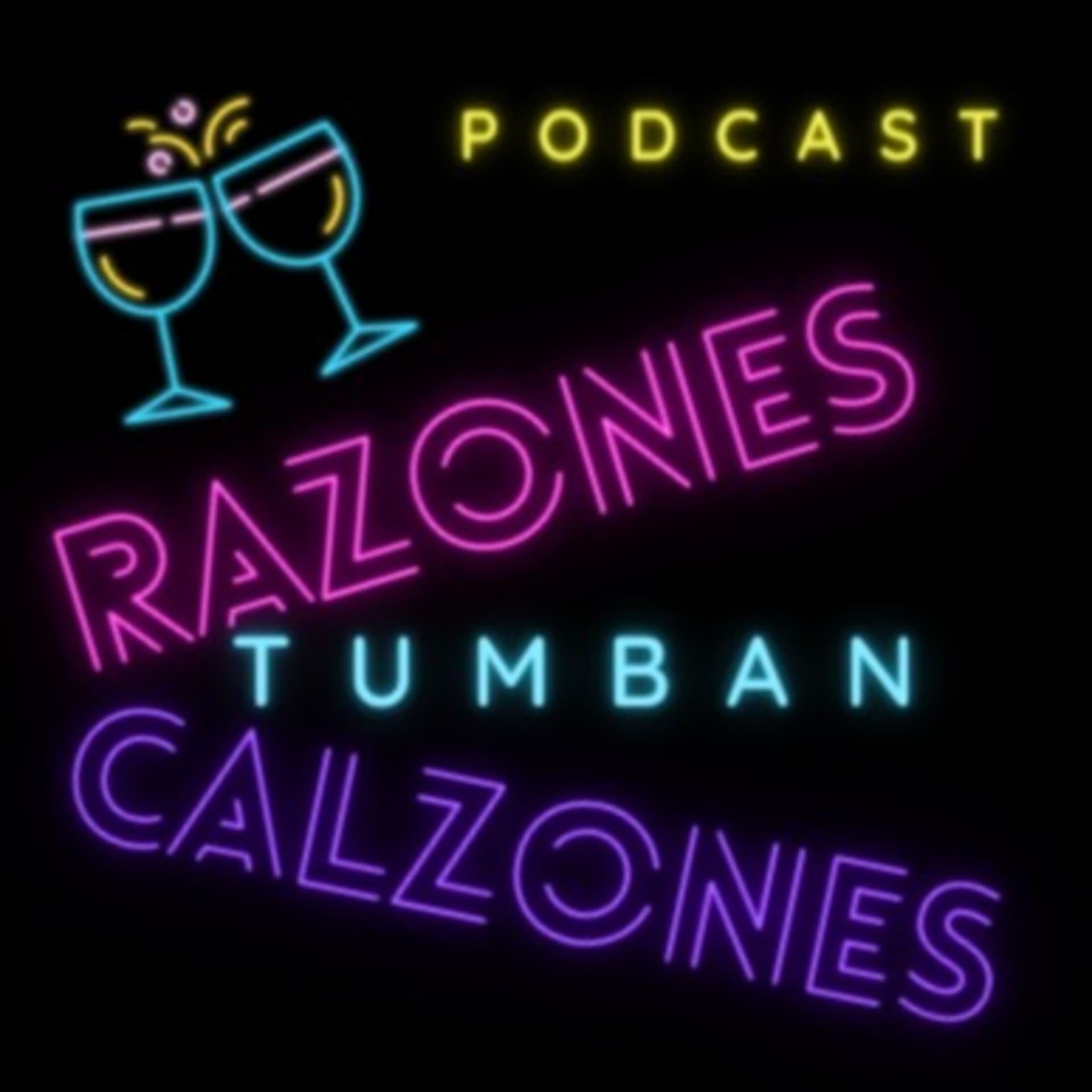 Razones Tumban Calzones