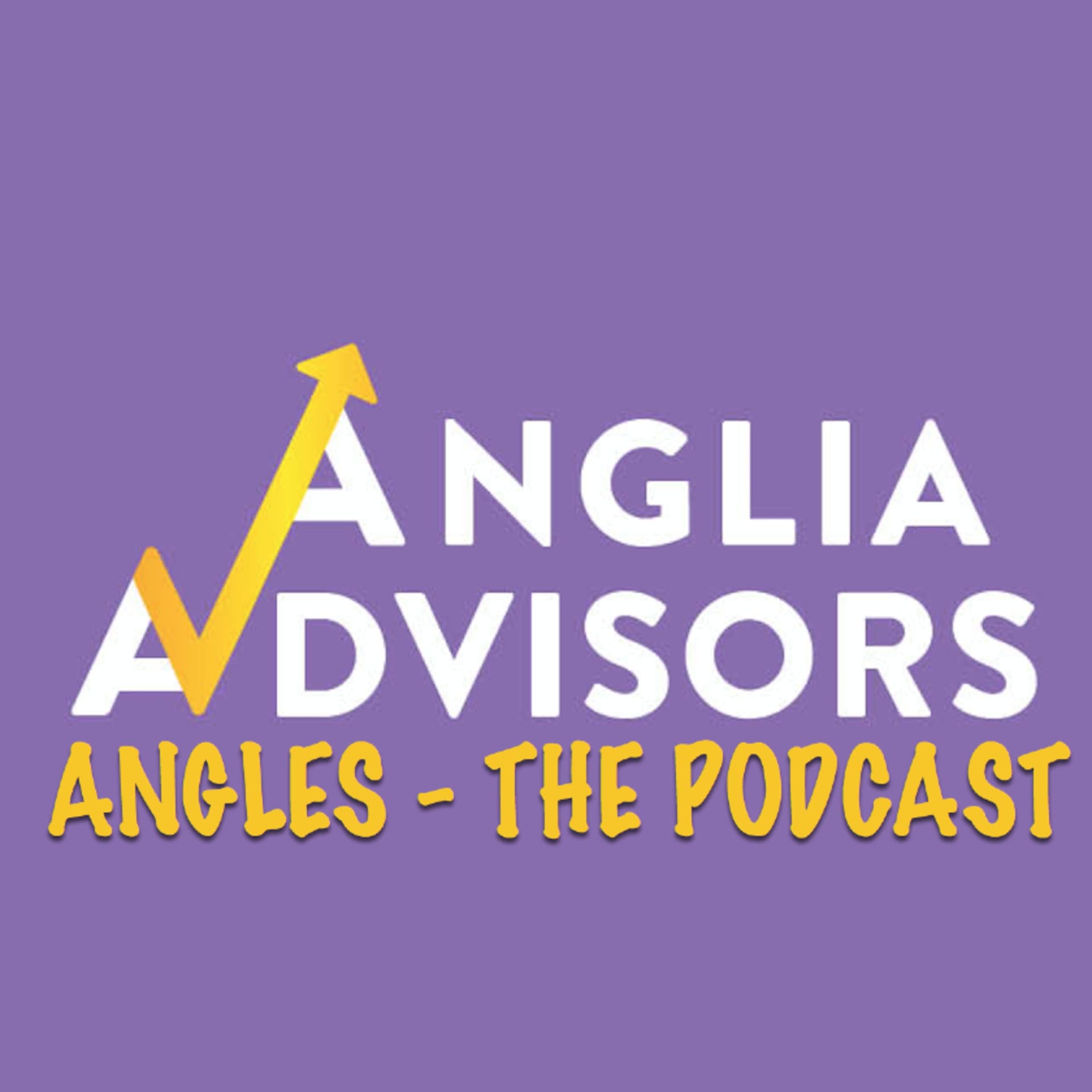 Angles, The Anglia Advisors Podcast - Podcasts