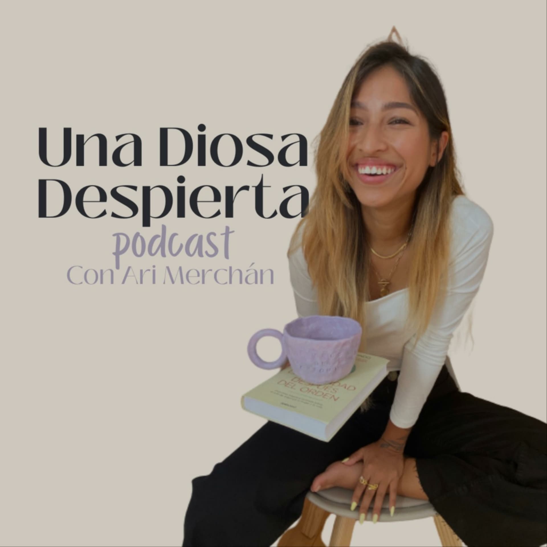 Una diosa despierta con Ari Merchán - Podcasts