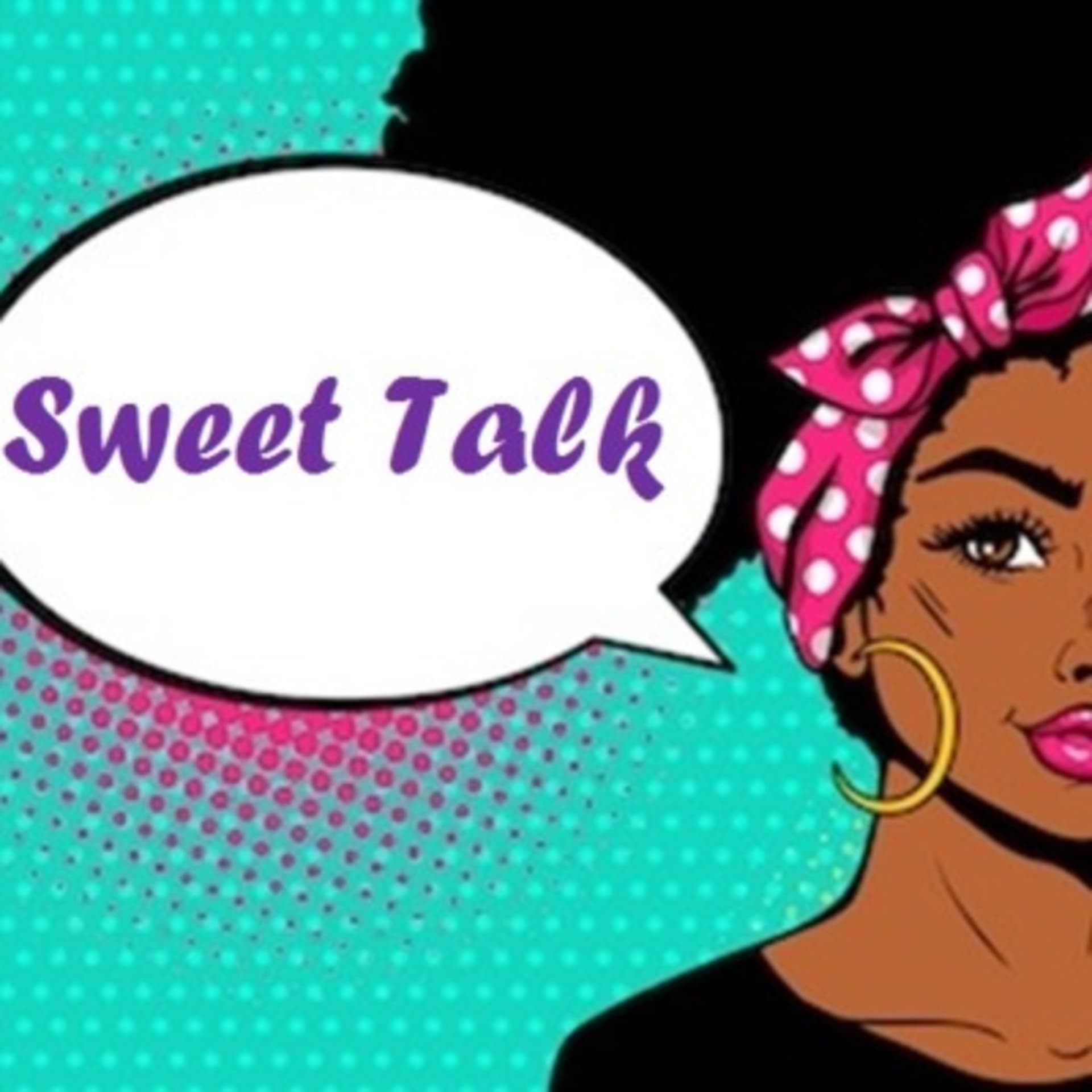 Sweet Talk #3SweetTalkers - Podcasts