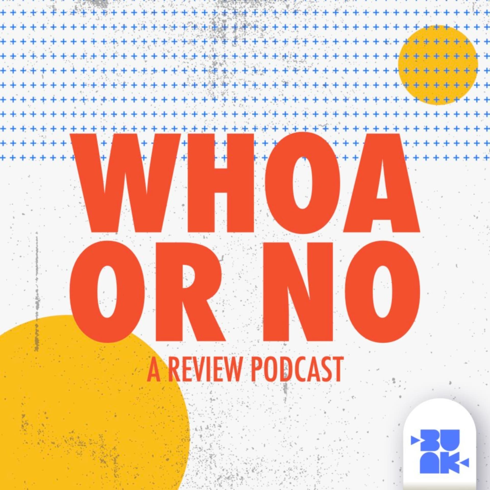 Whoa or No - Podcasts