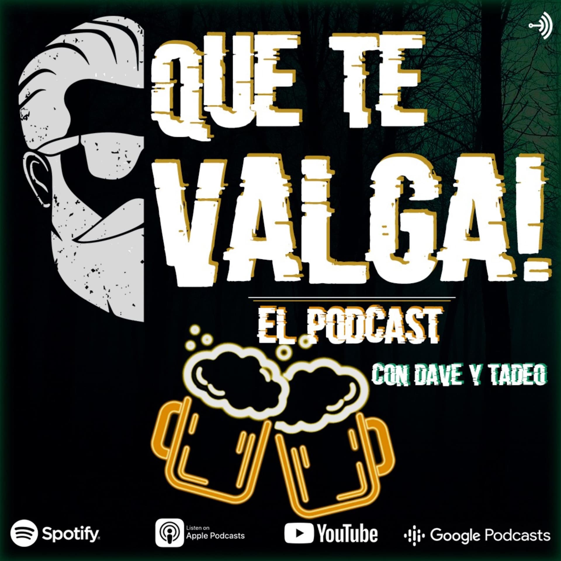 Que te Valga! | El Podcast, con Dave y Tadeo - Podcasts