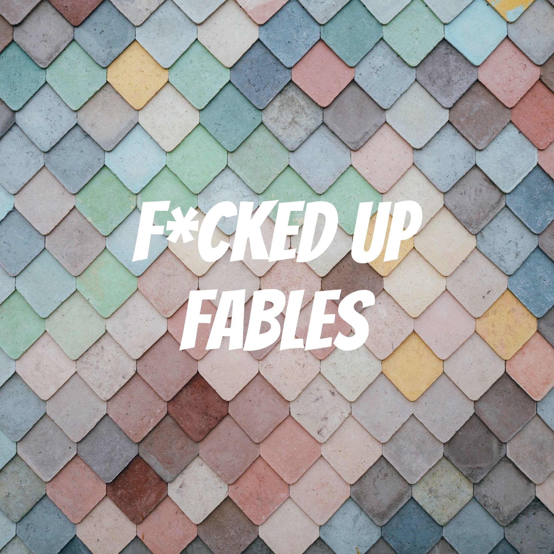 F*cked Up Fables - Podcasts