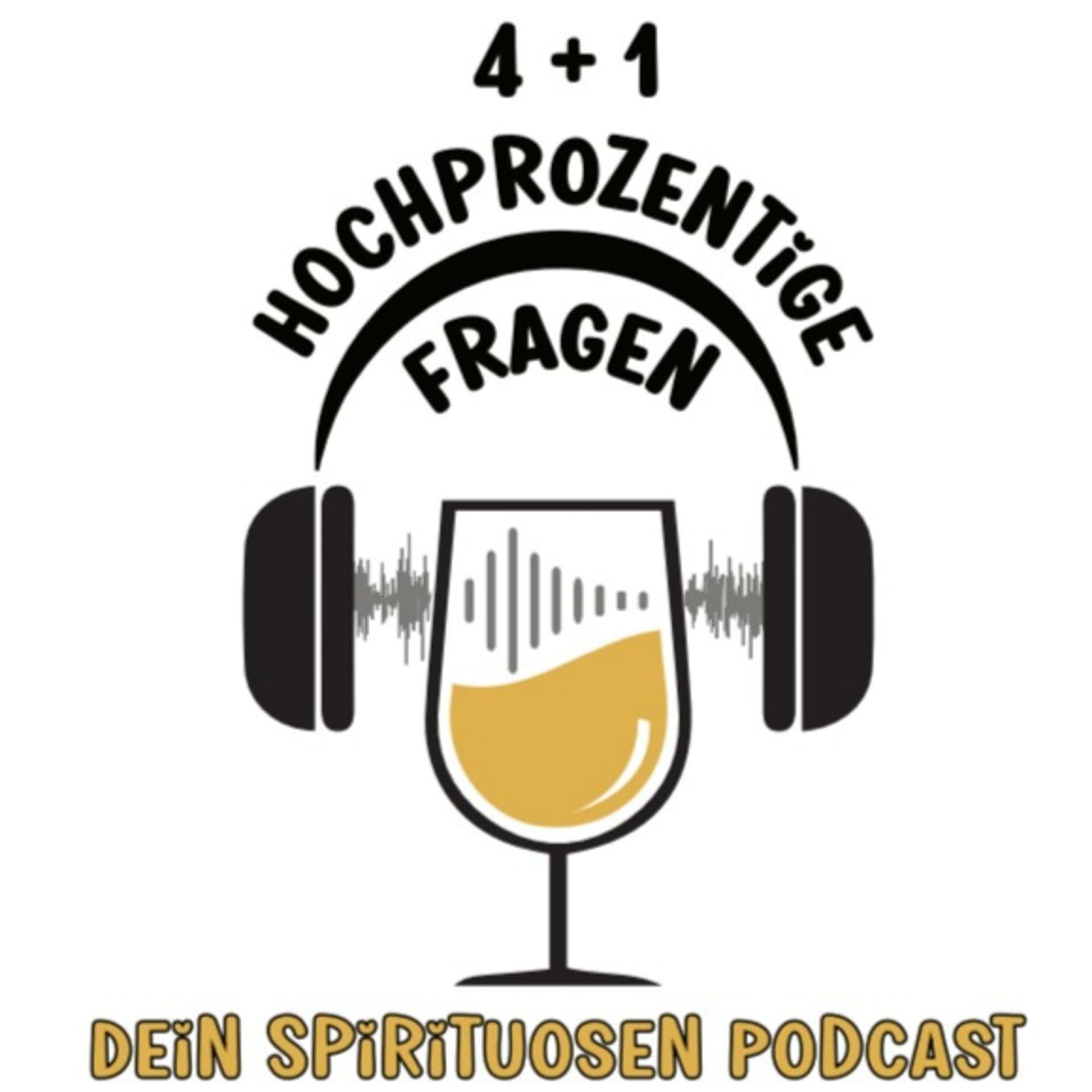 4 + 1 hochprozentige Fragen - Podcasts