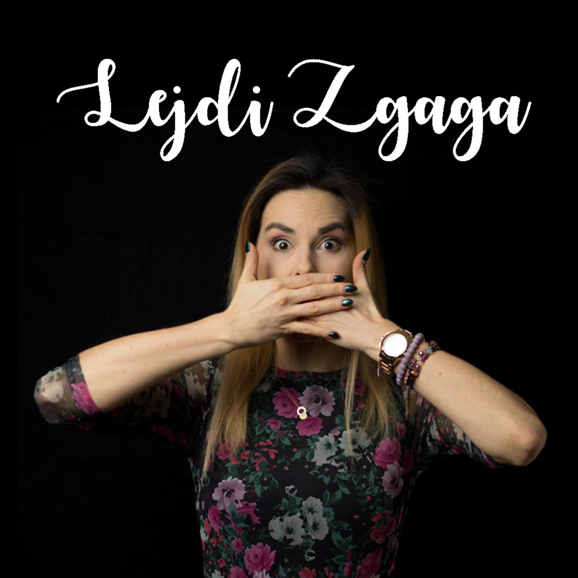 Lejdi Zgaga (Gosia Galińska) - Podcasts