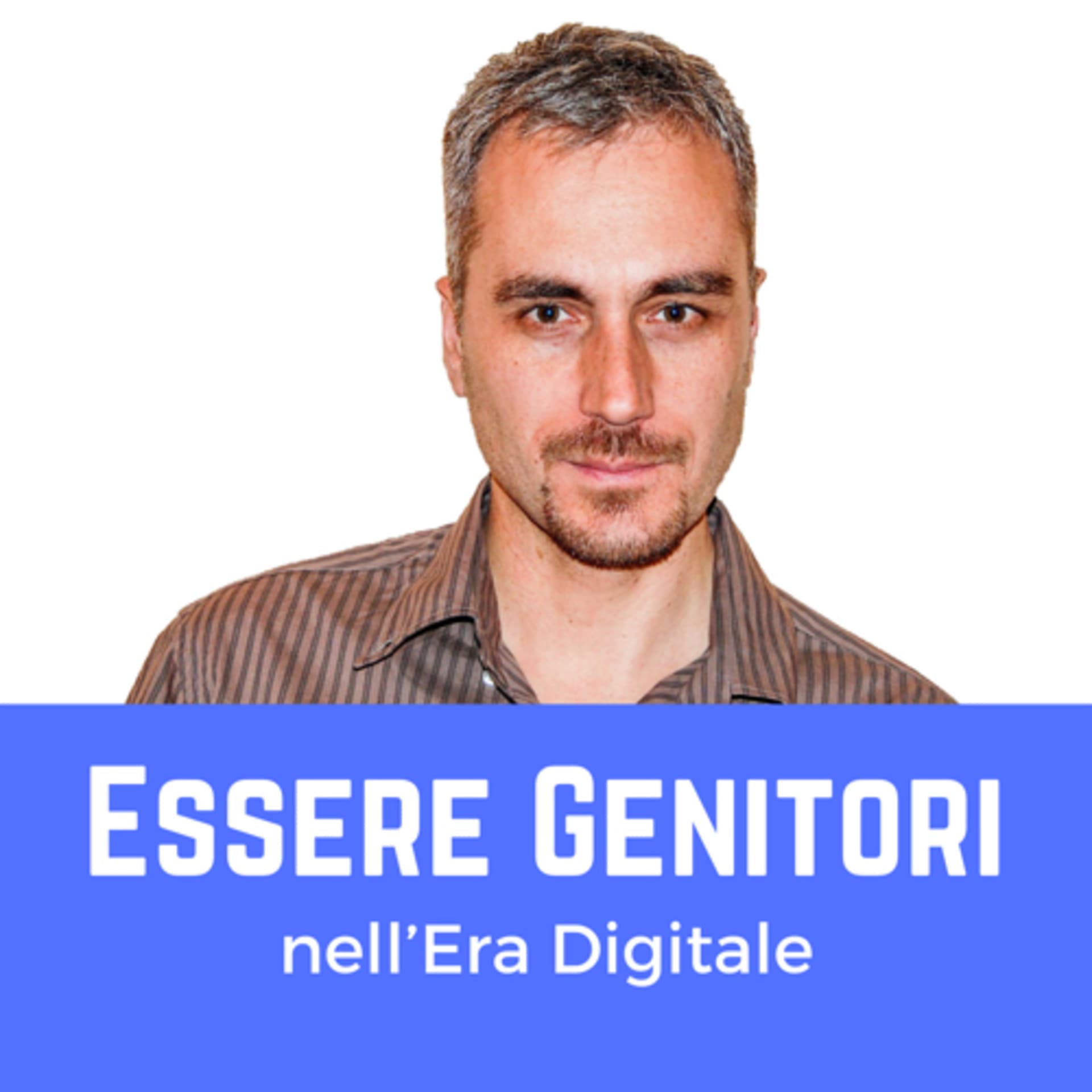 Essere Genitori nell’Era Digitale - Ivan Ferrero - Podcasts