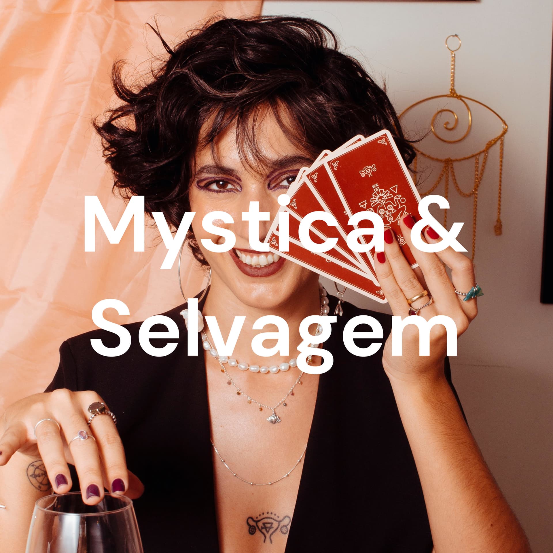 Mystica & Selvagem - Podcasts