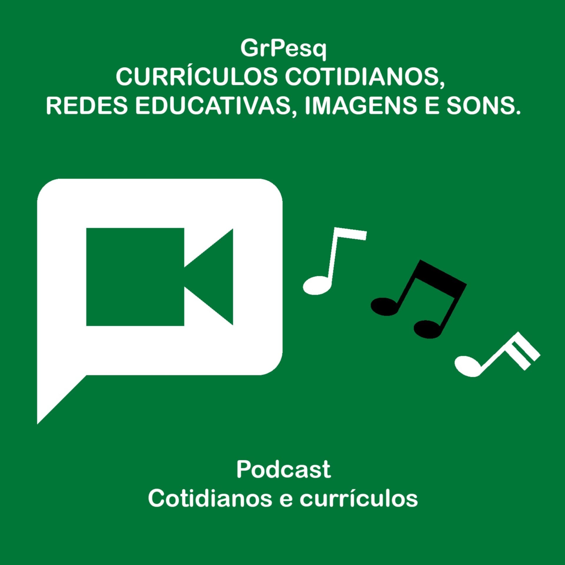 Cotidianos e currículos - Podcasts