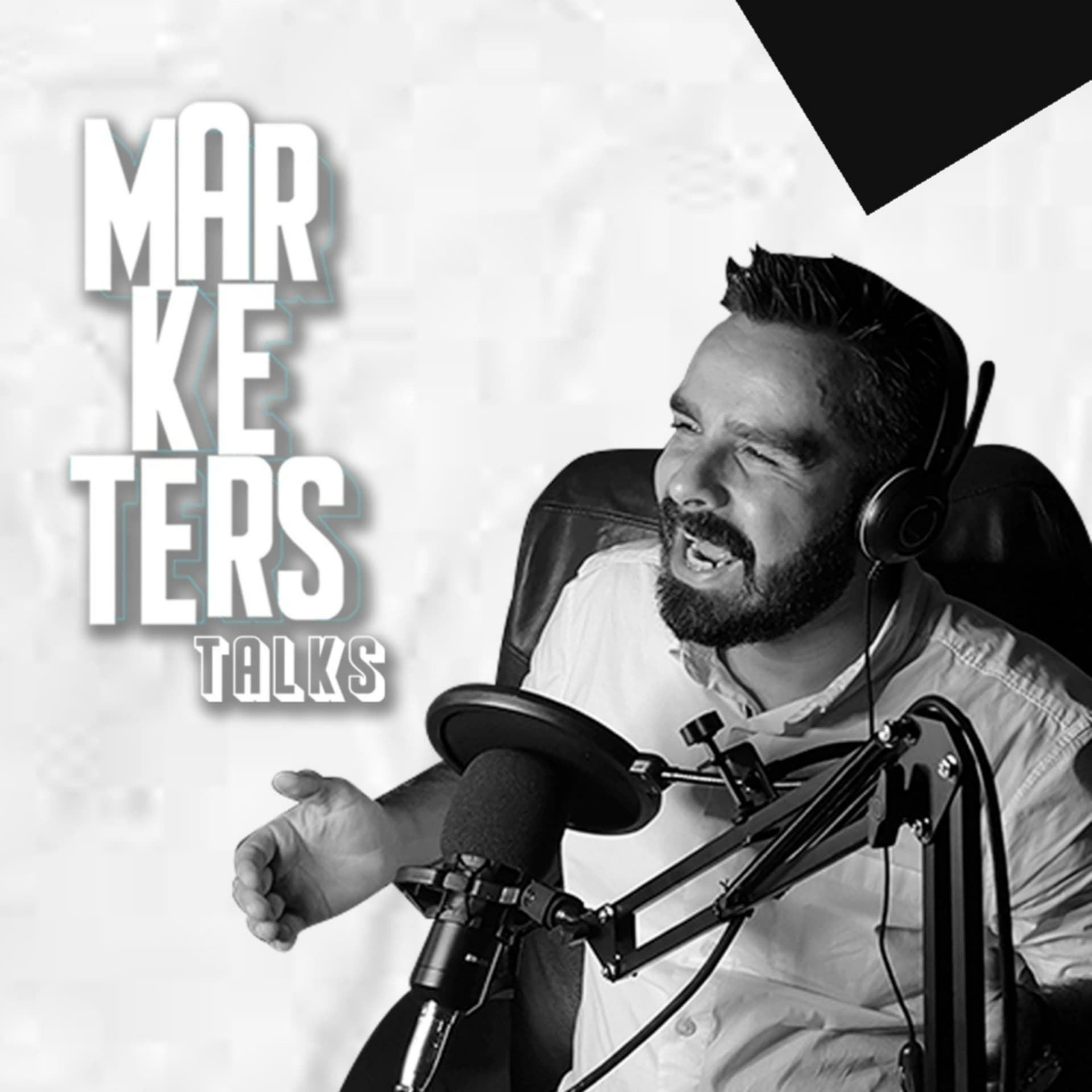 Marketers Talks - Podcasts
