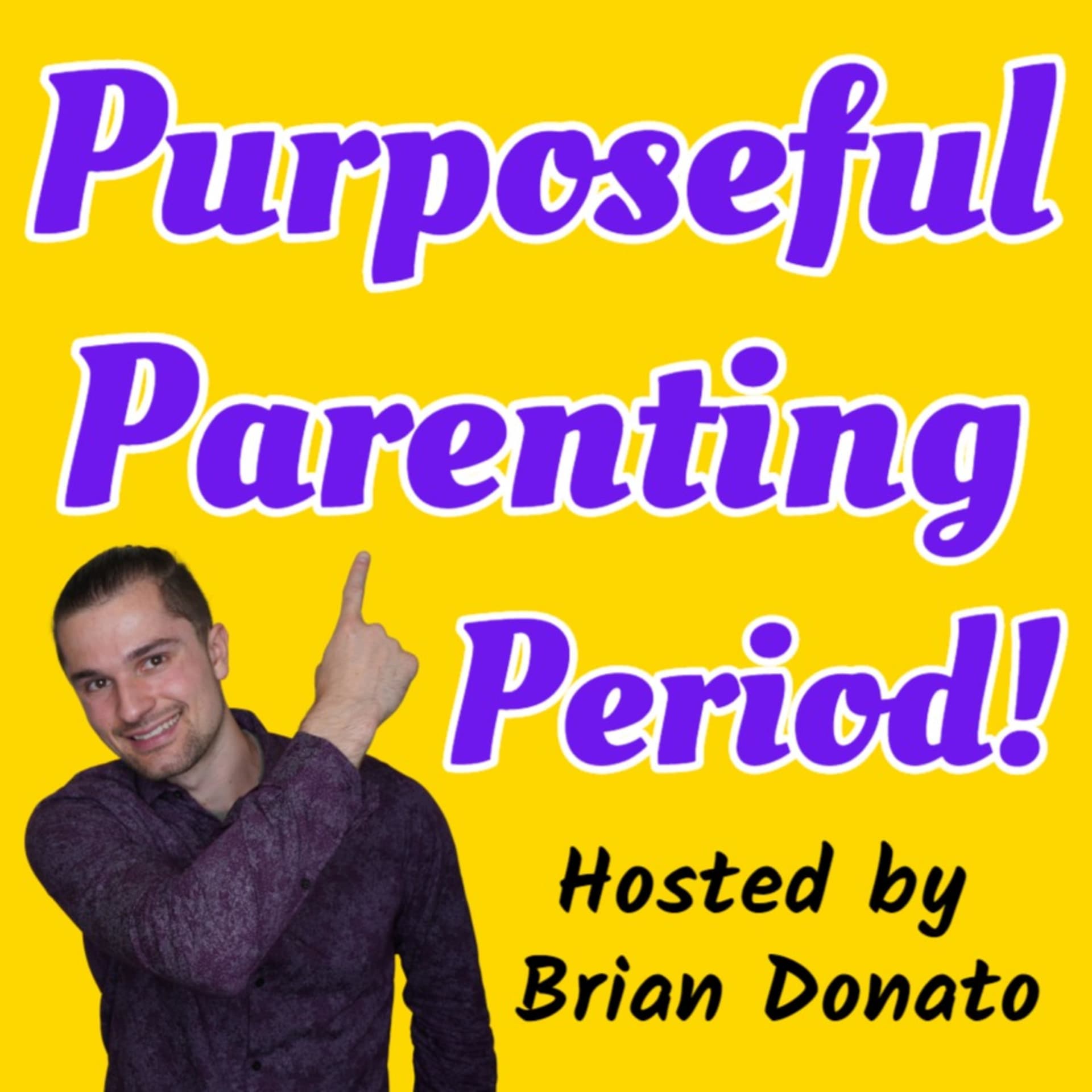 Purposeful Parenting Period! - Podcasts