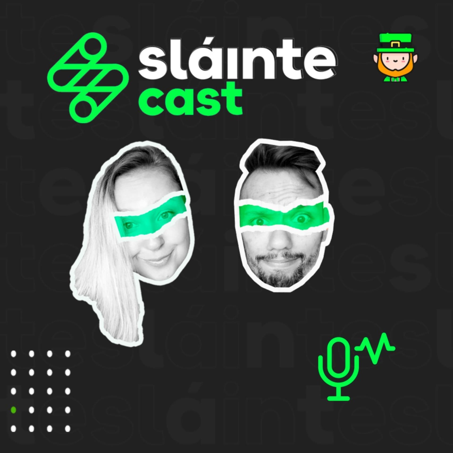 SlainteCast - Podcasts