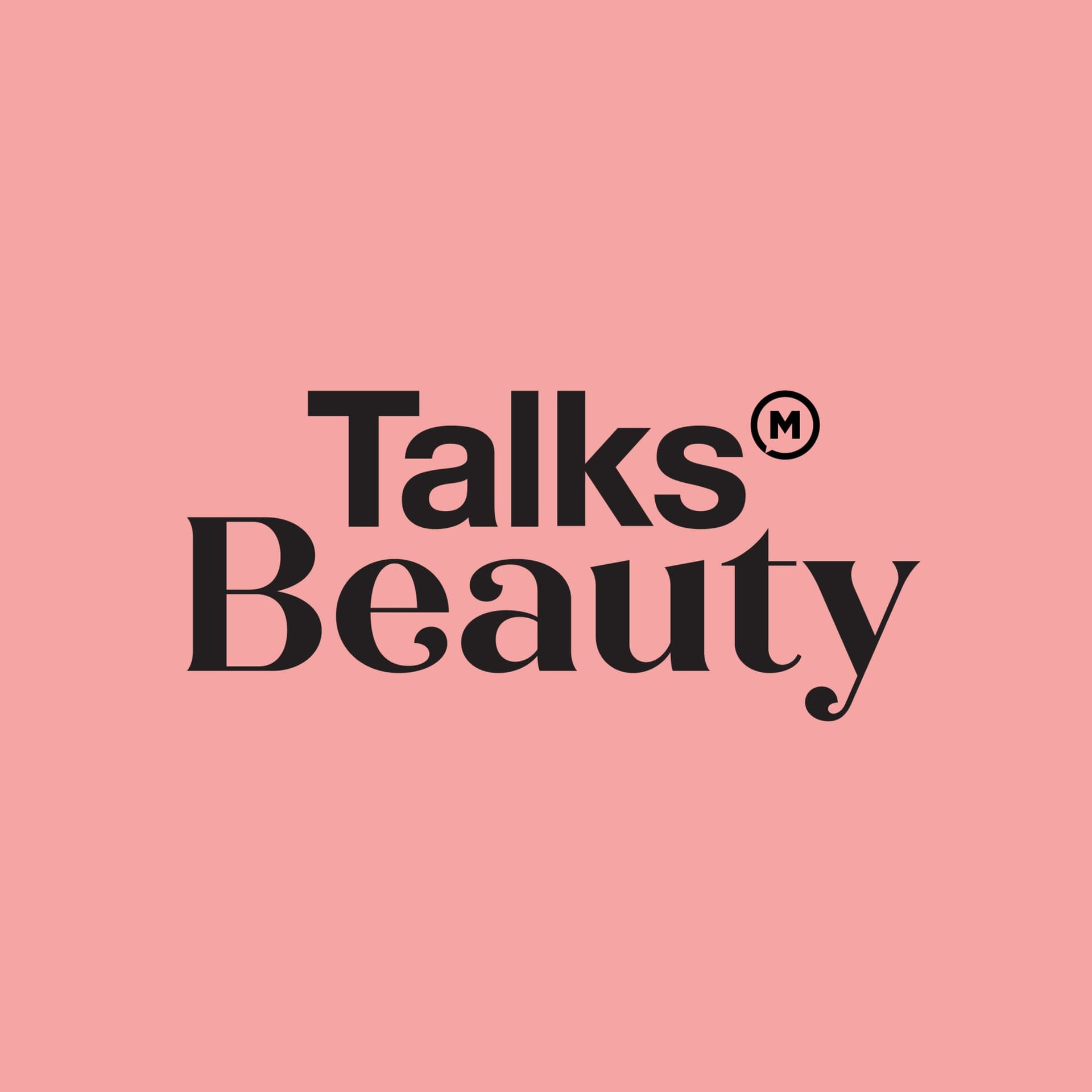 Talks Beauty - Podcasts