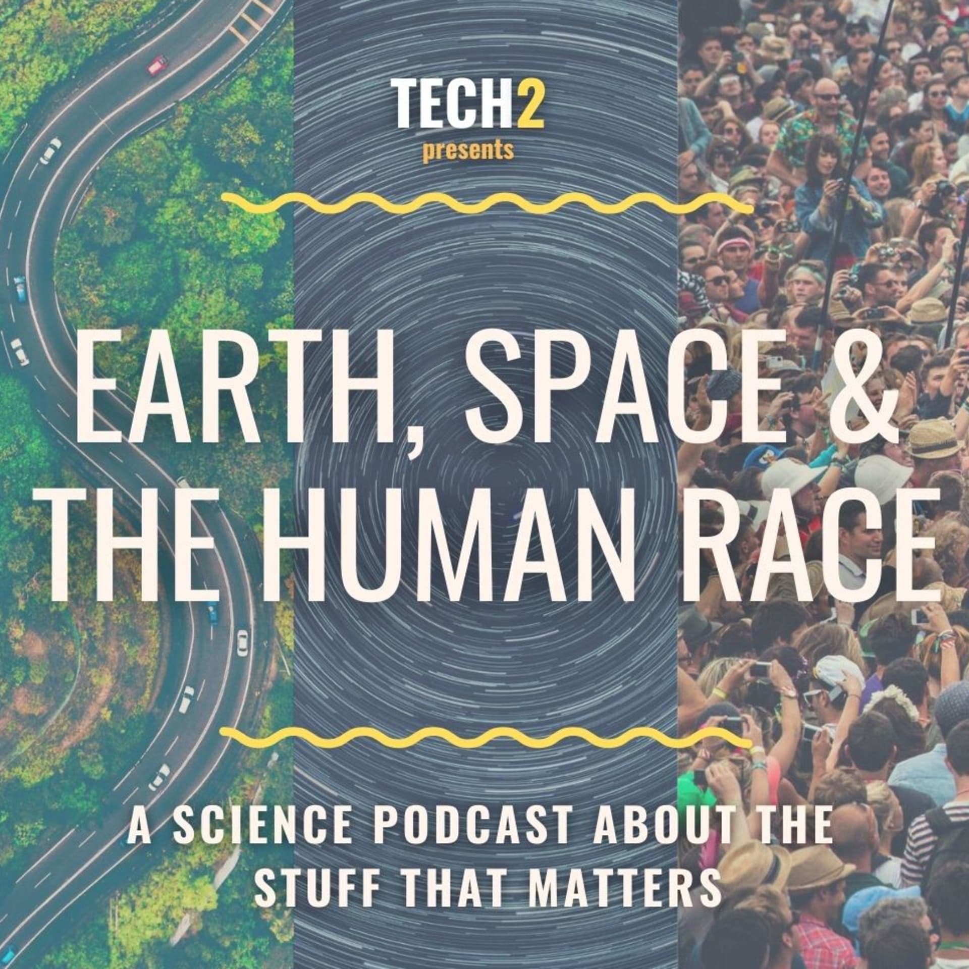 Earth, Space & The Human Race – A Tech2 Science Podcast - Podcasts