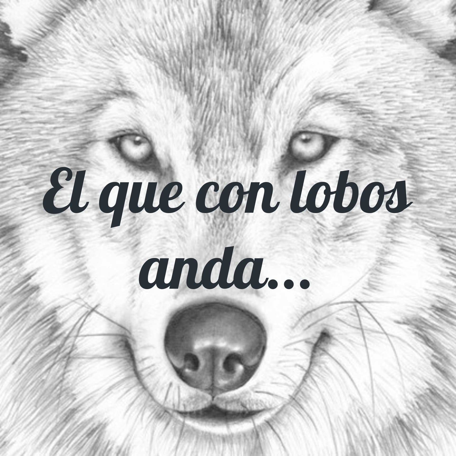 El Que Con Lobos Anda... - Podcasts