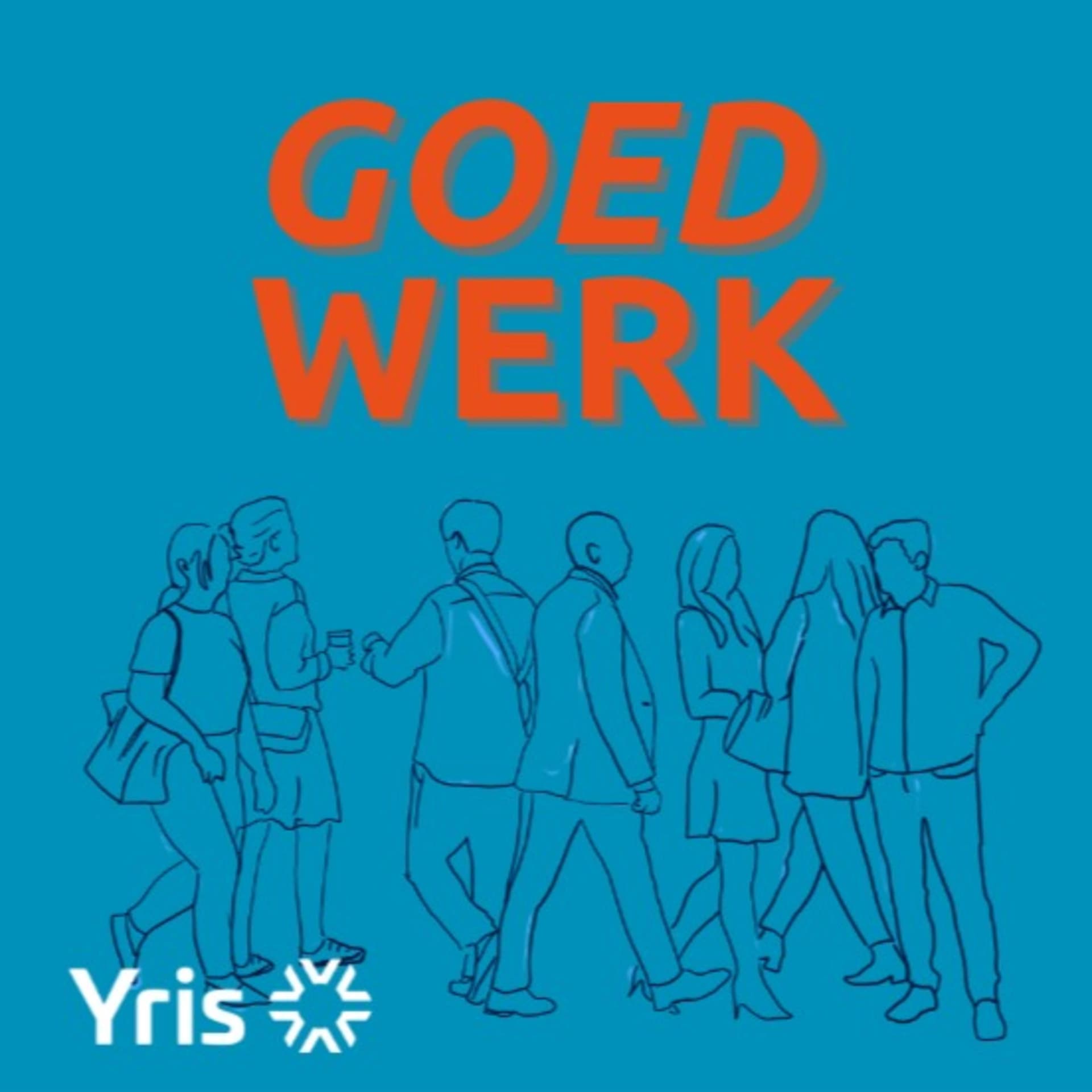 Goed werk - Podcasts