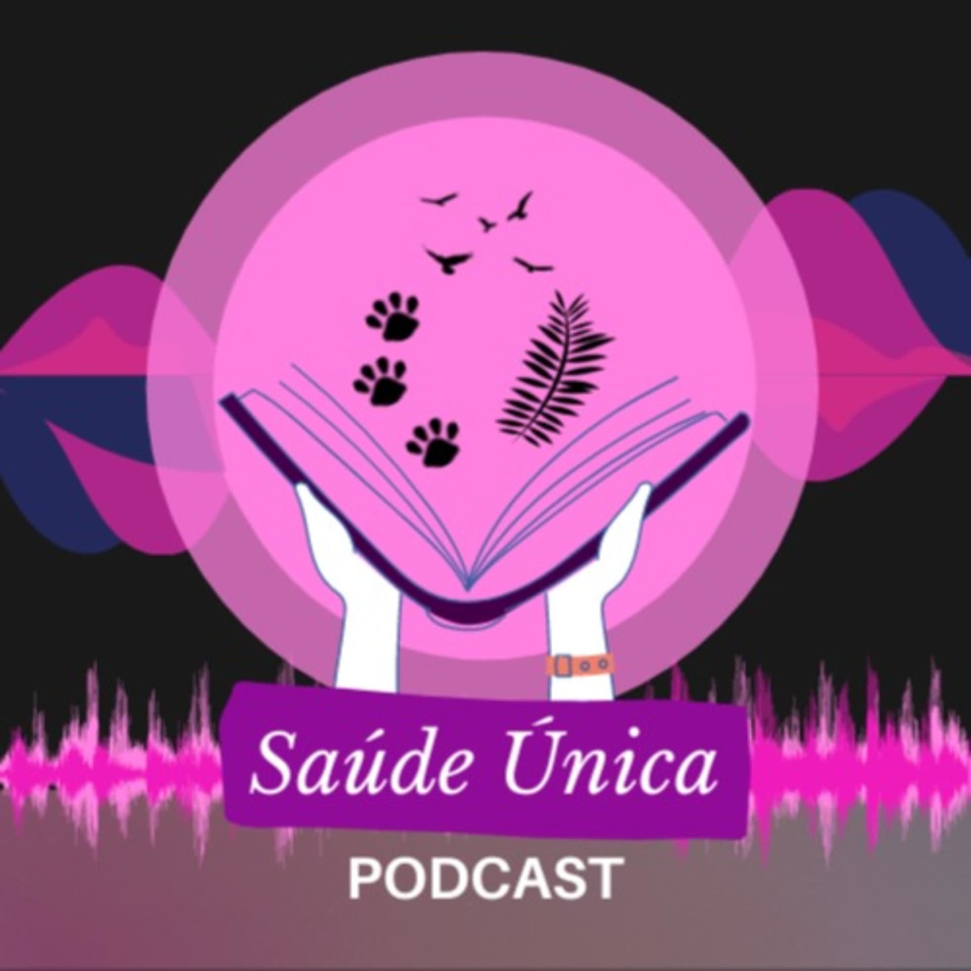Podcast Saúde Única - Podcasts