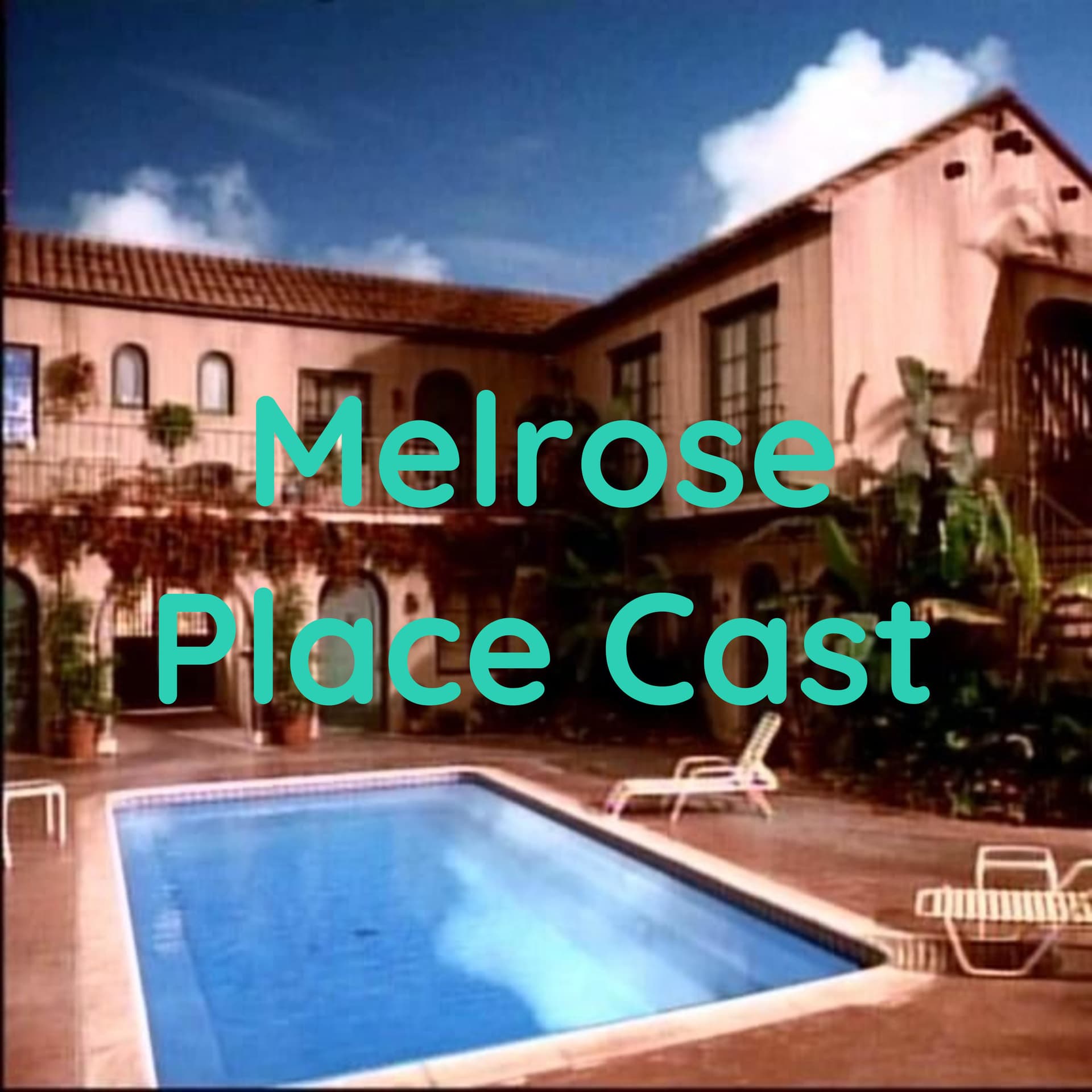 Melrose Place Cast - Podcasts