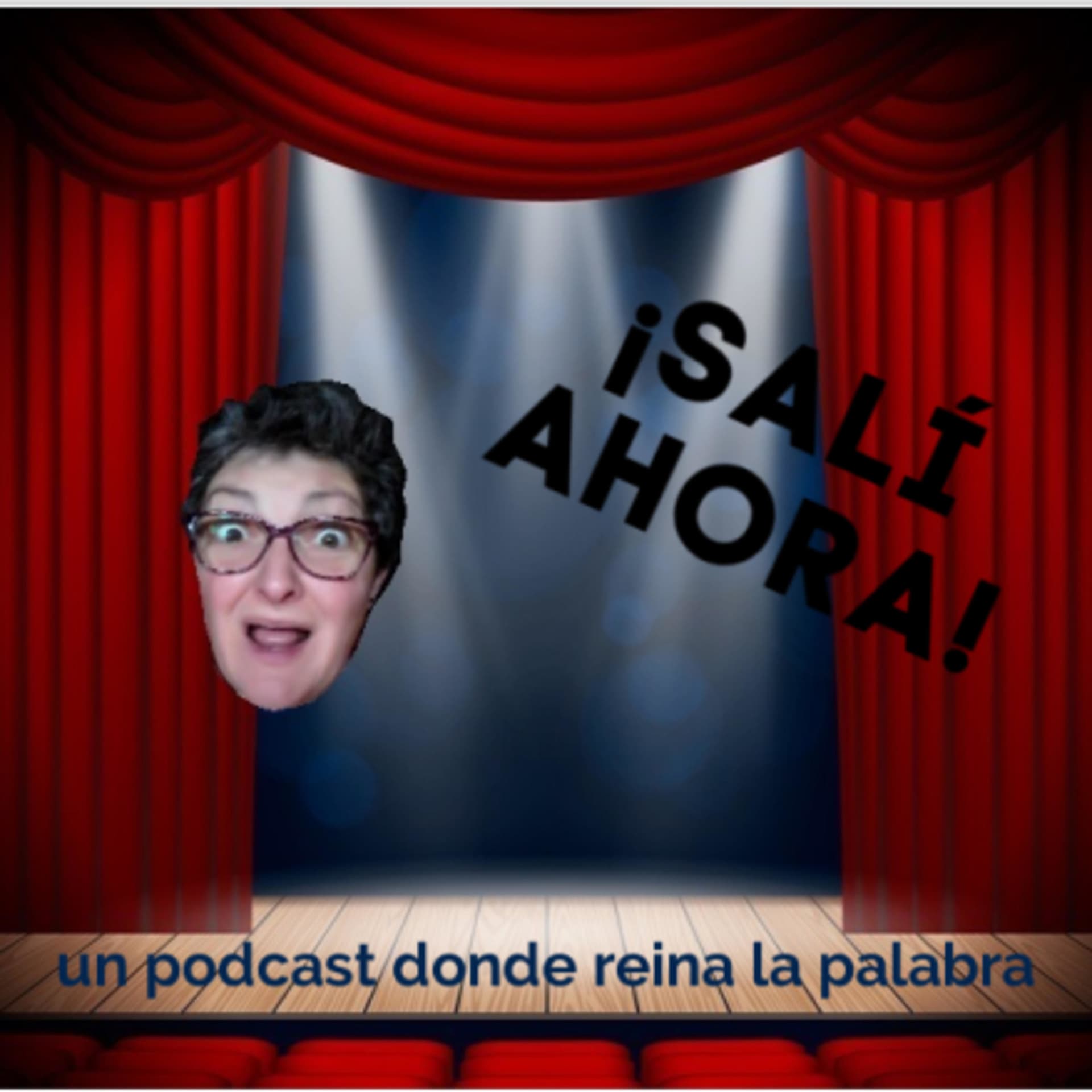 ¡SALÍ AHORA! - Podcasts