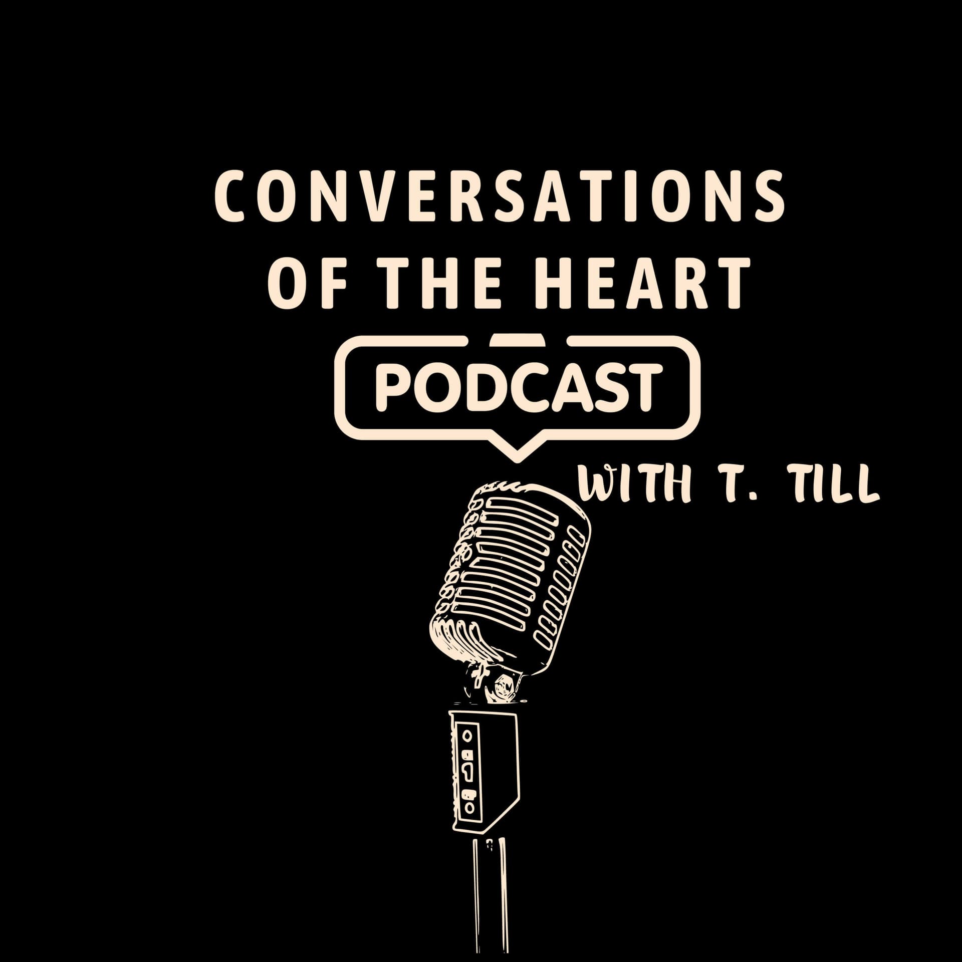 Conversations of the Heart Podcast With T. Till - Podcasts