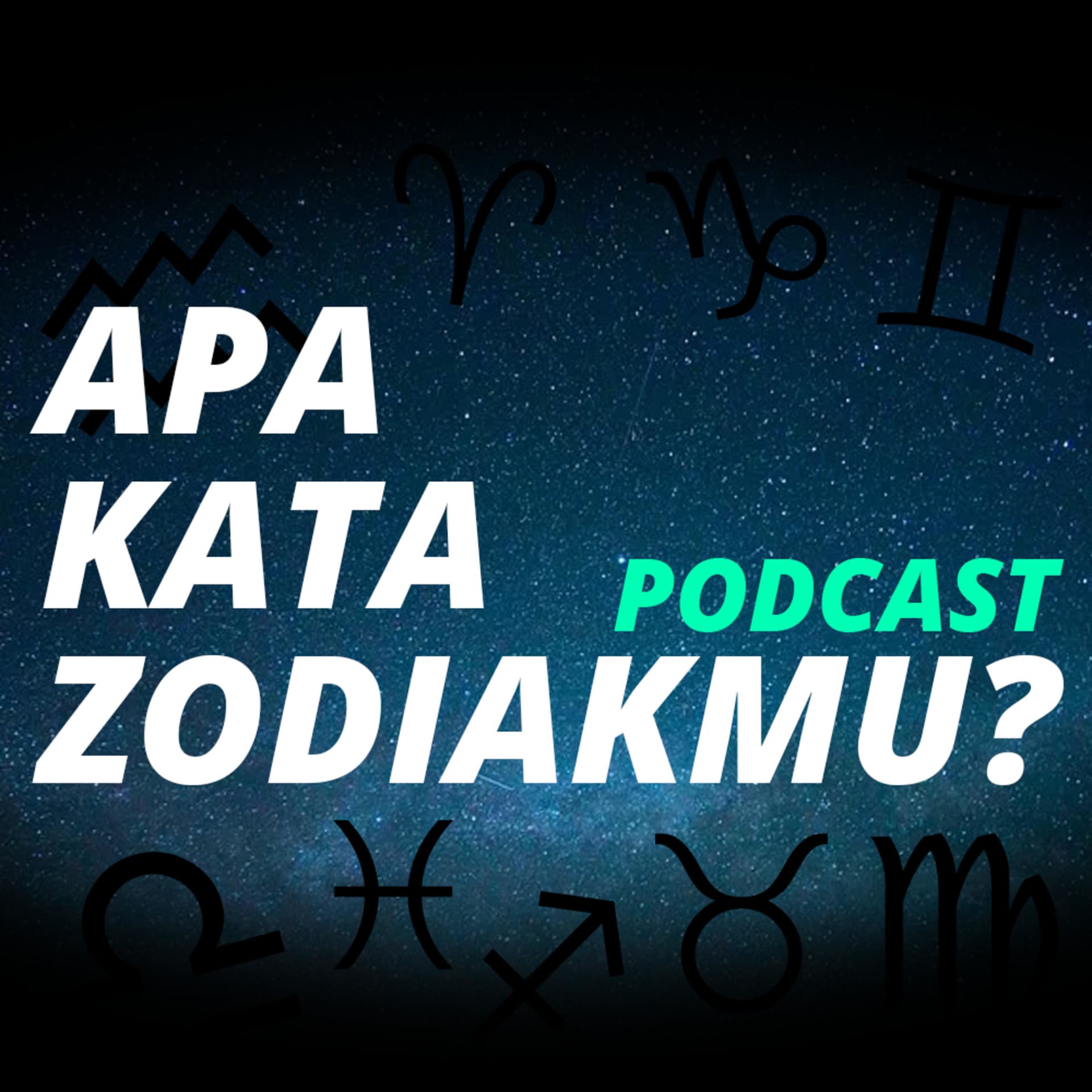 Apa Kata Zodiakmu? - Podcasts