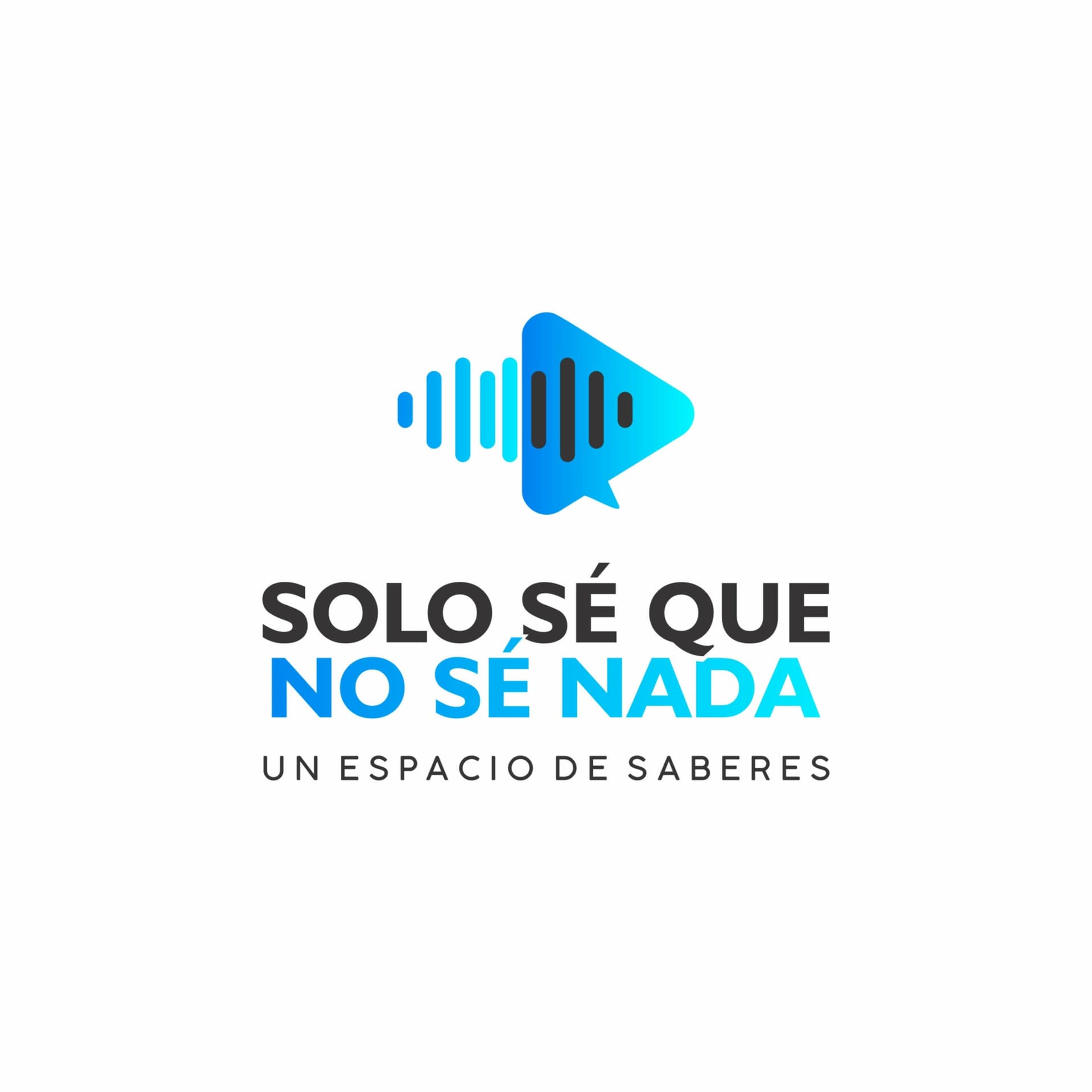 Solo Sé Que No Sé Nada, un espacio de saberes - Podcasts