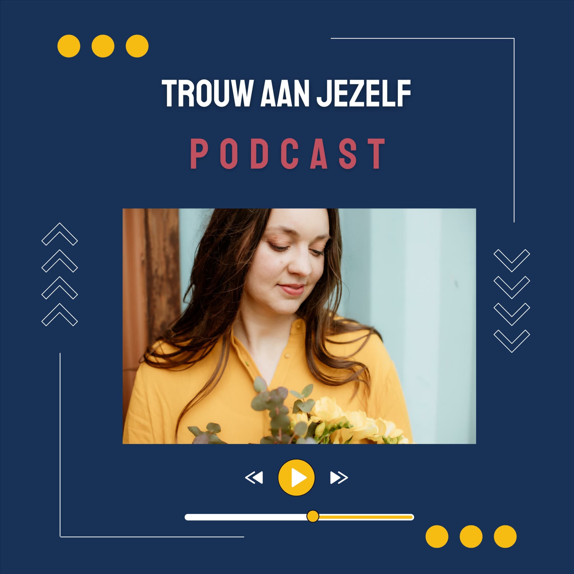 'Trouw aan jezelf'- podcast! - Podcasts