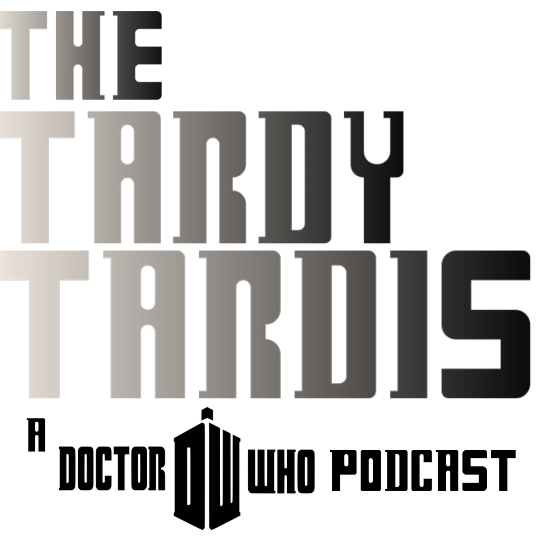 The Tardy Tardis: A Doctor Who Podcast - Podcasts