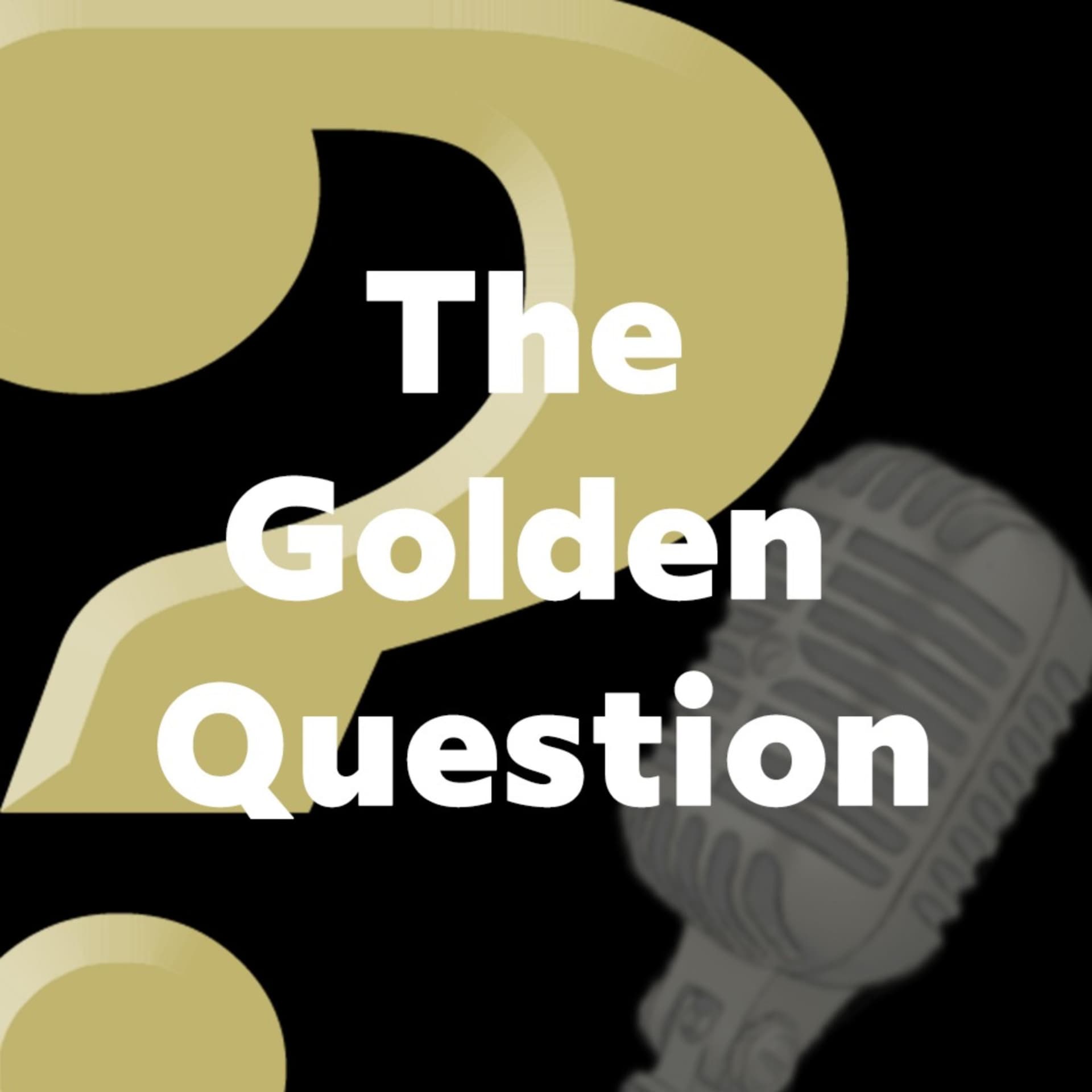 The Golden Question Podcast - Podcasts