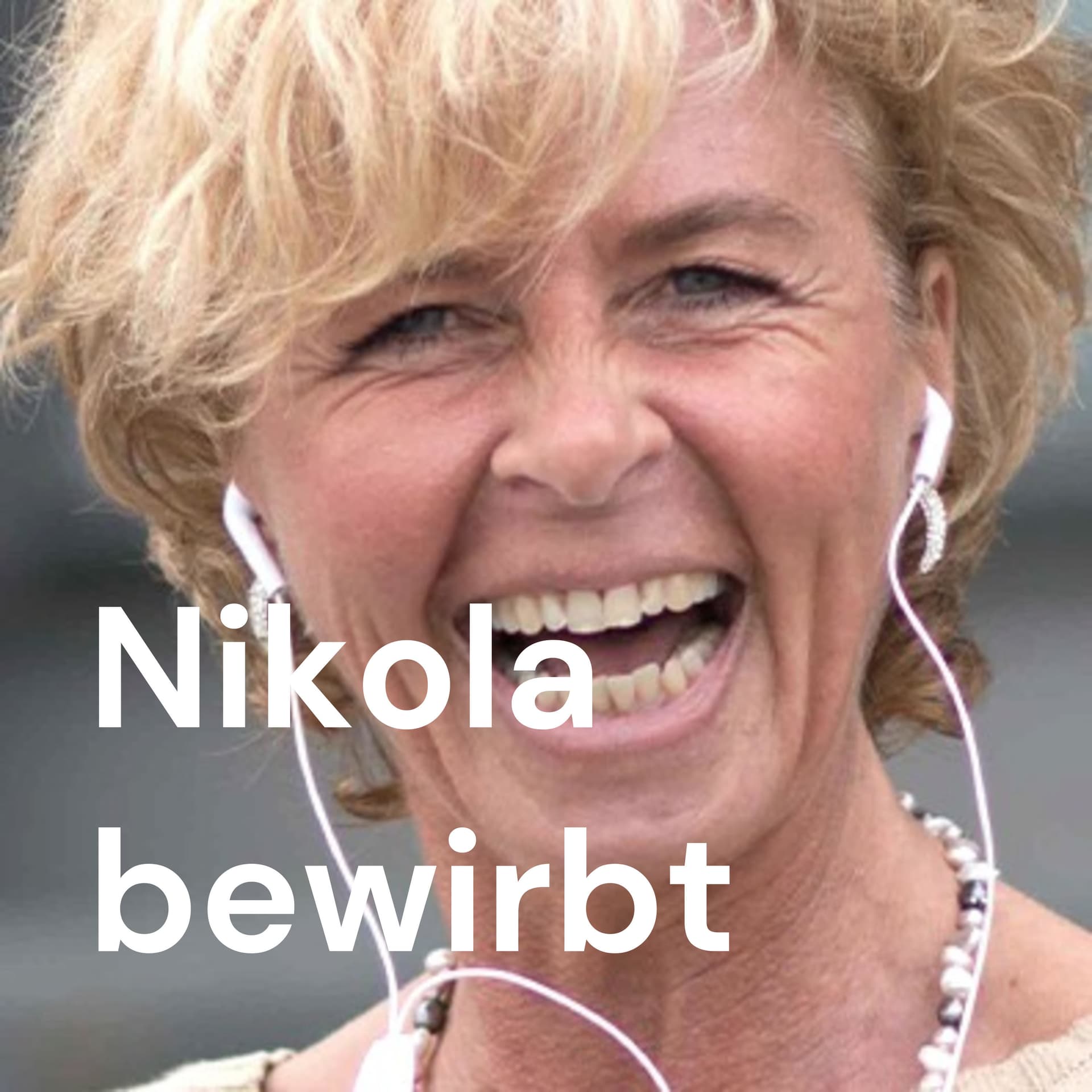 Nikola bewirbt - Podcasts