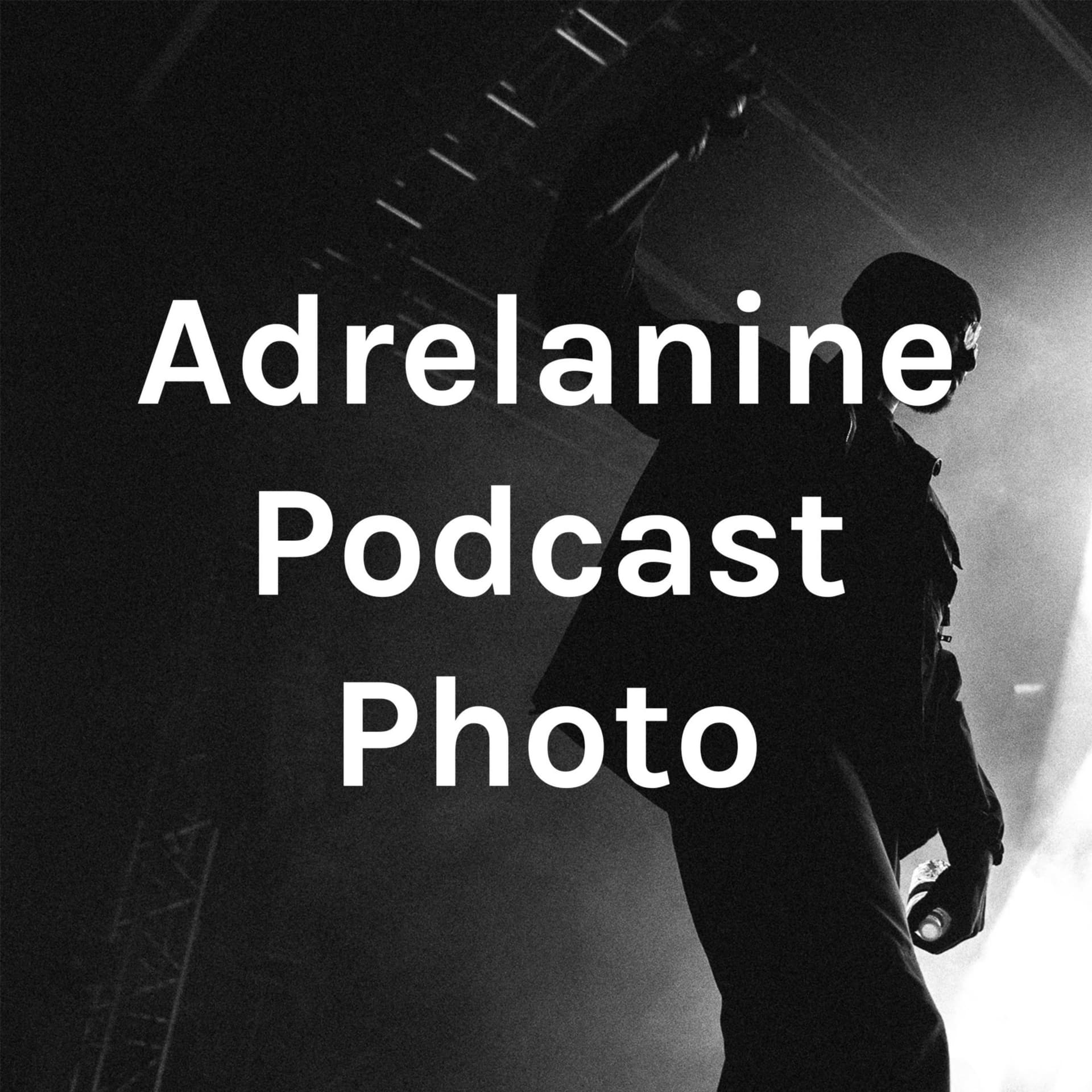 Adrelanine Podcast Photo - Podcasts