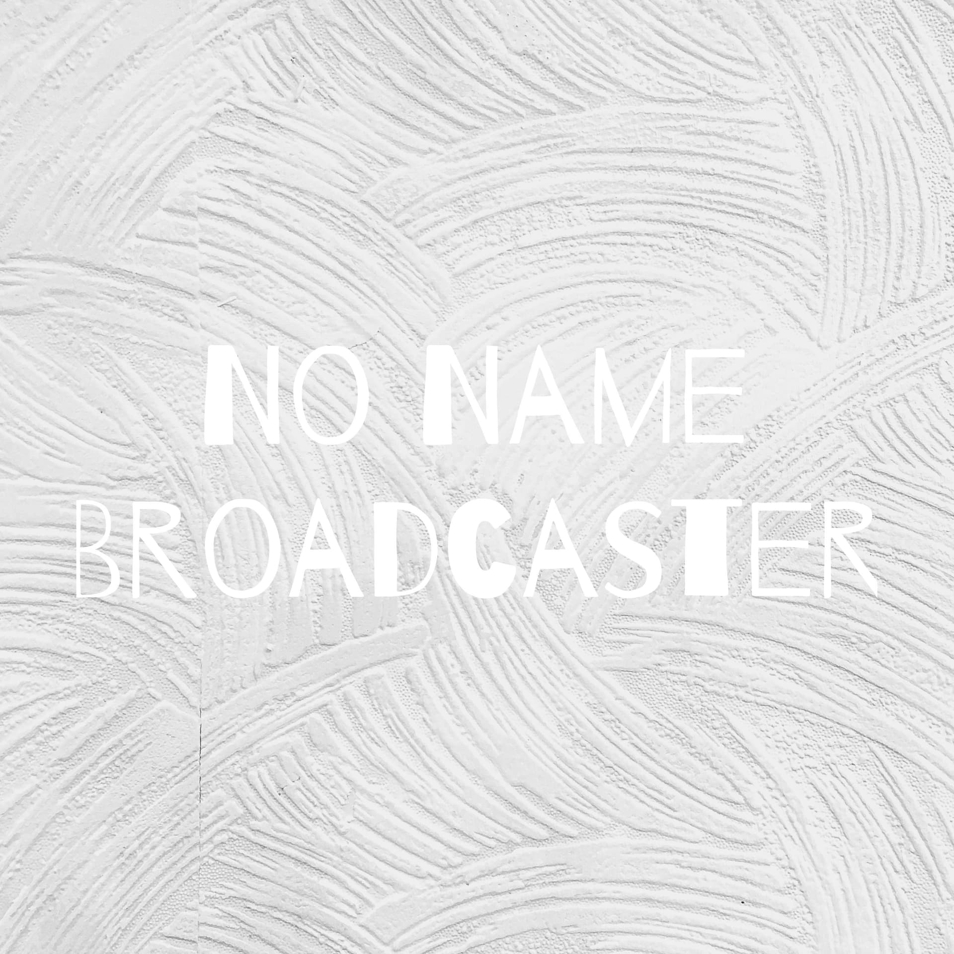 No Name Broadcaster - Podcasts