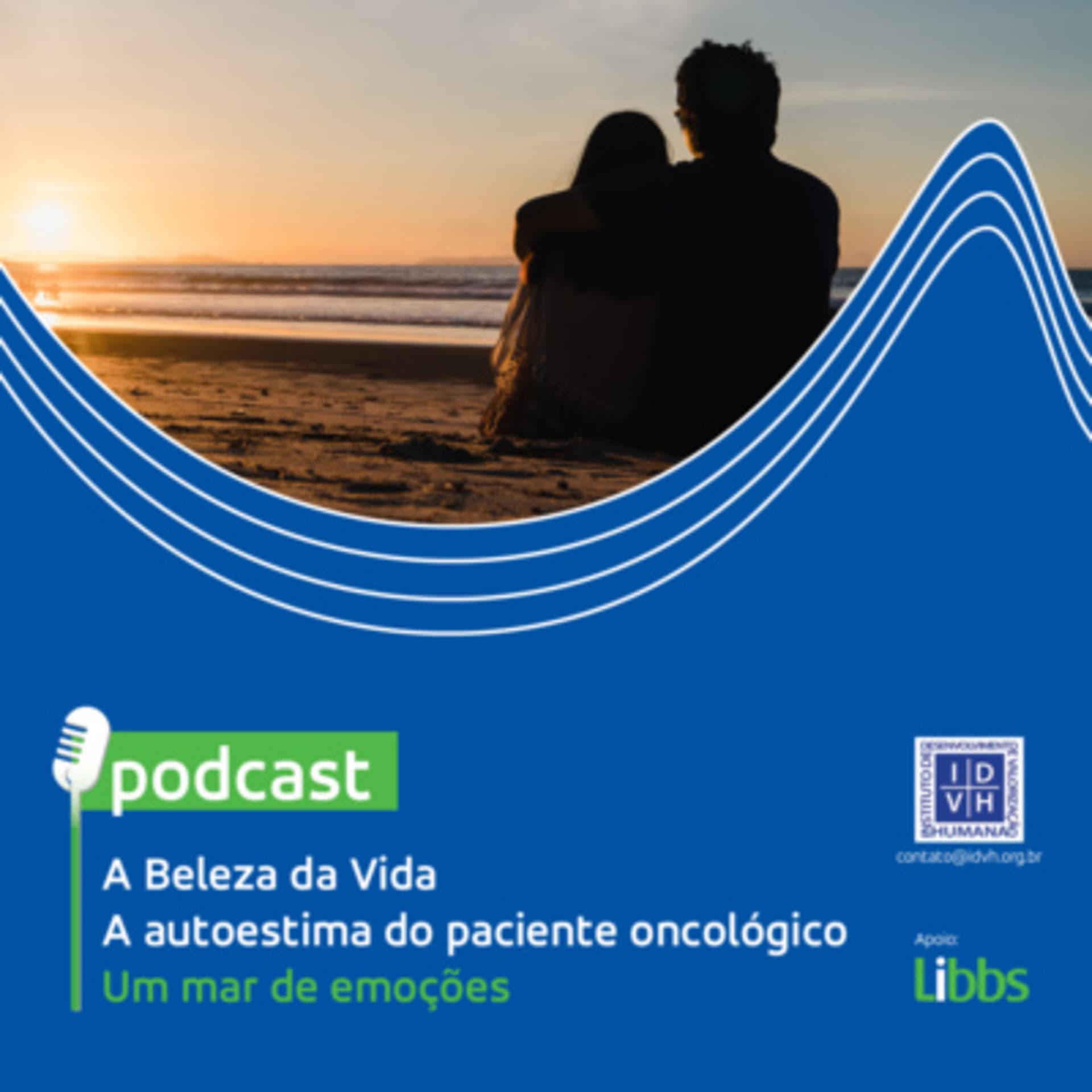 A Beleza da Vida - A Autoestima do Paciente Oncológico - Podcasts