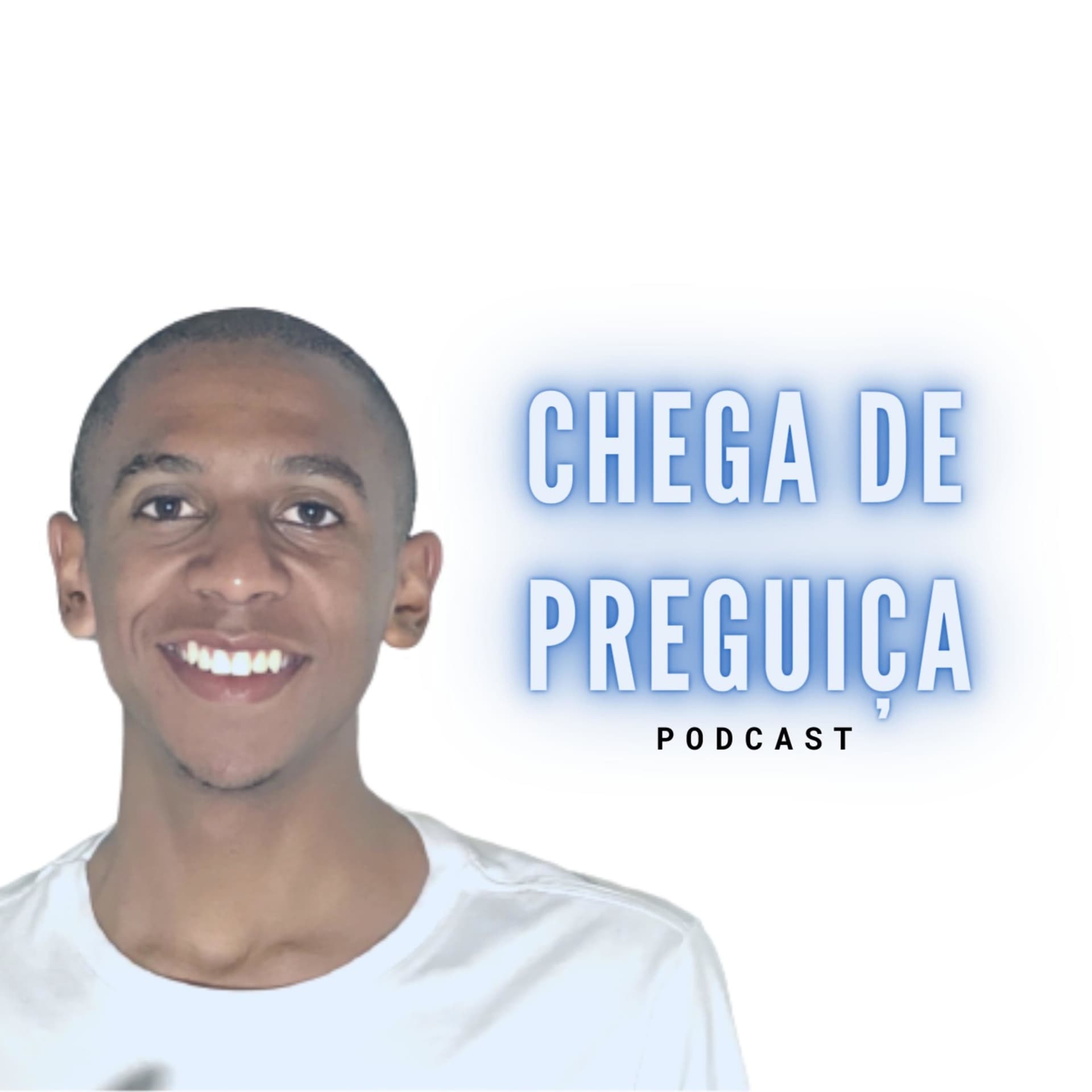 Chega de Preguiça - Podcasts