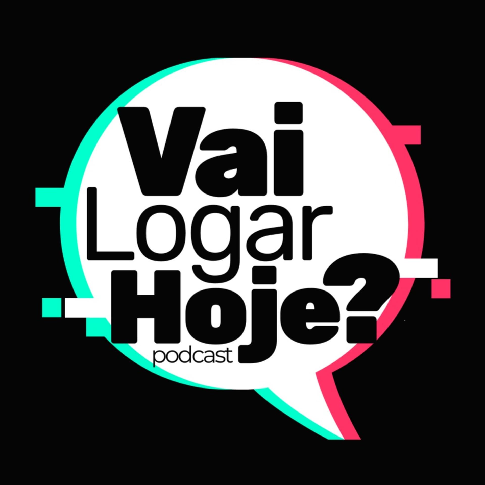 Vai Logar Hoje? - Podcasts