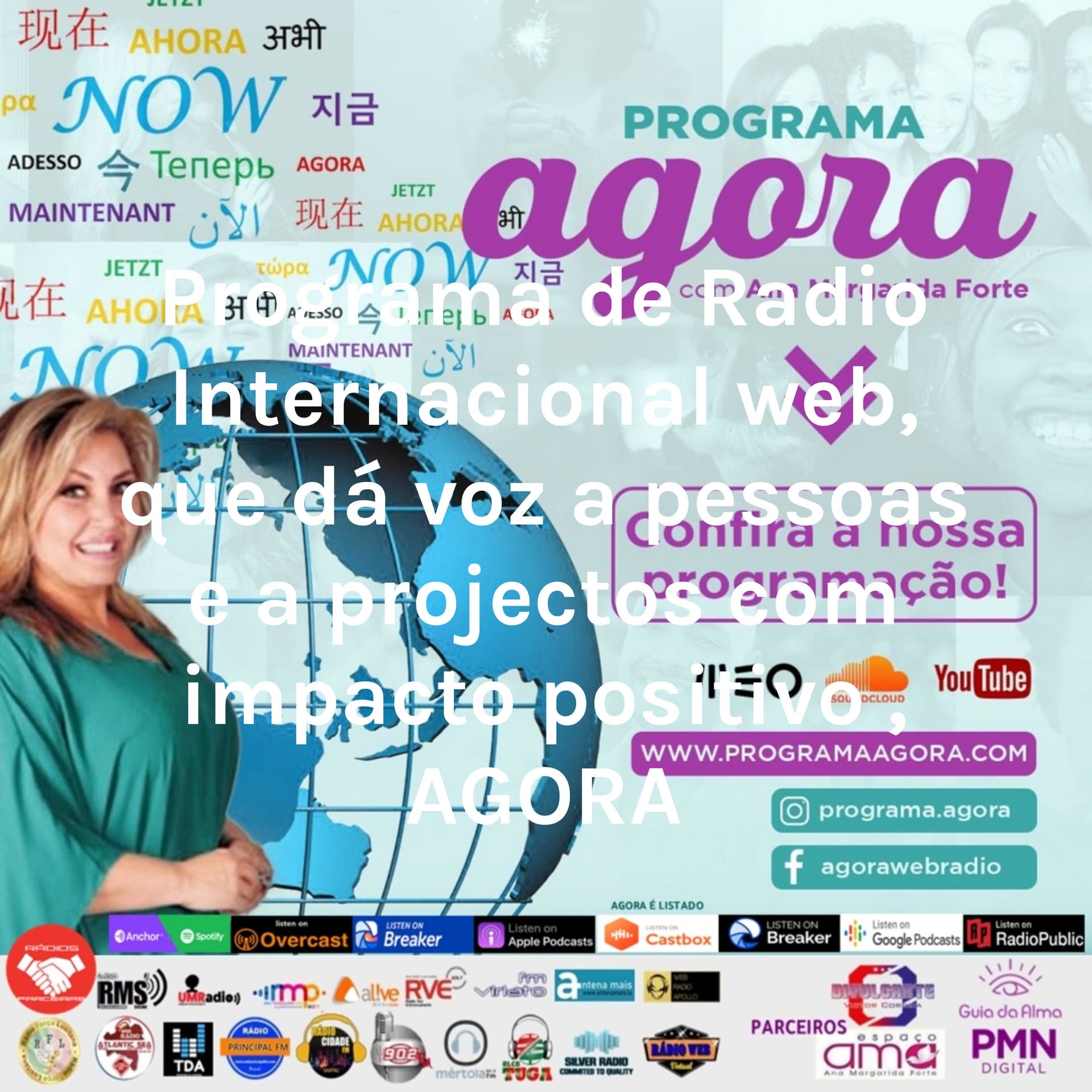 Programa de Radio Internacional web, que dá voz a pessoas e a projectos com impacto positivo , AGORA - Podcasts
