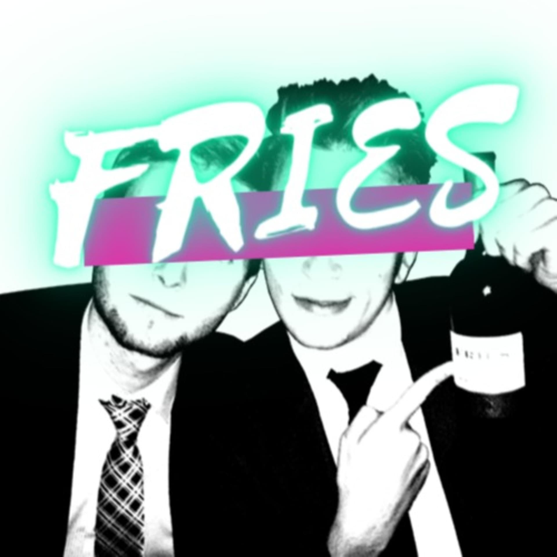 Fries - Podcasts