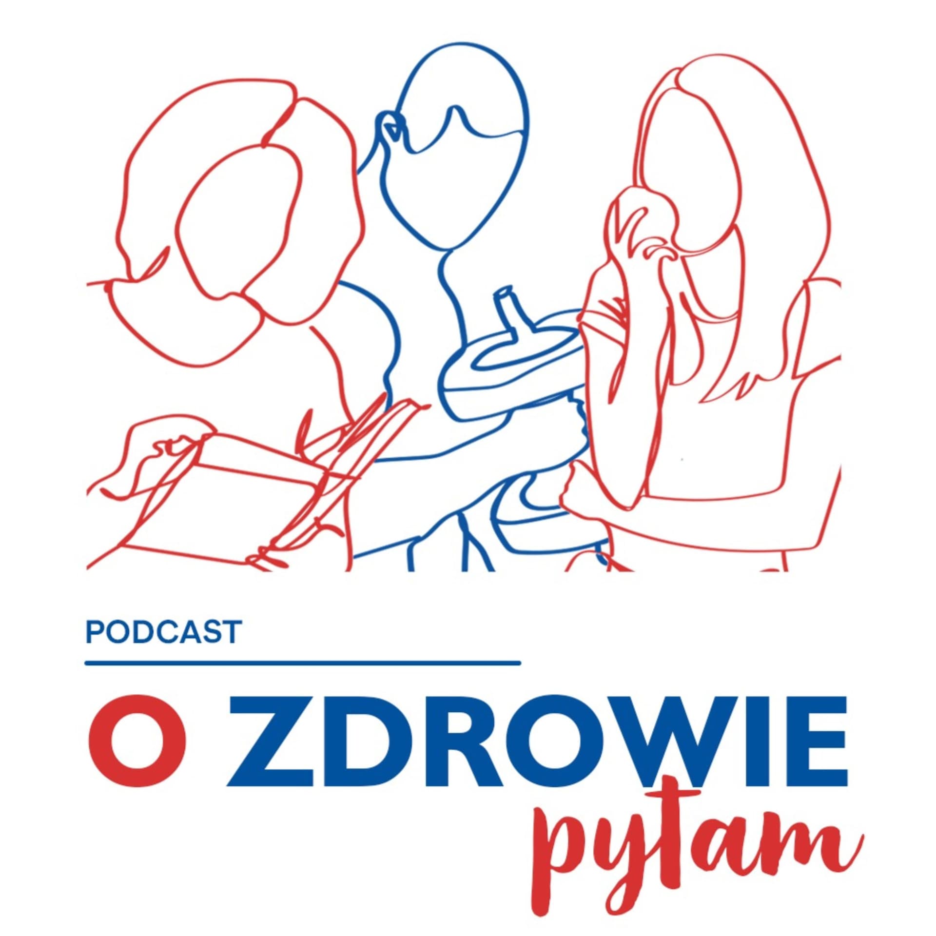 O zdrowie pytam... - Podcasts