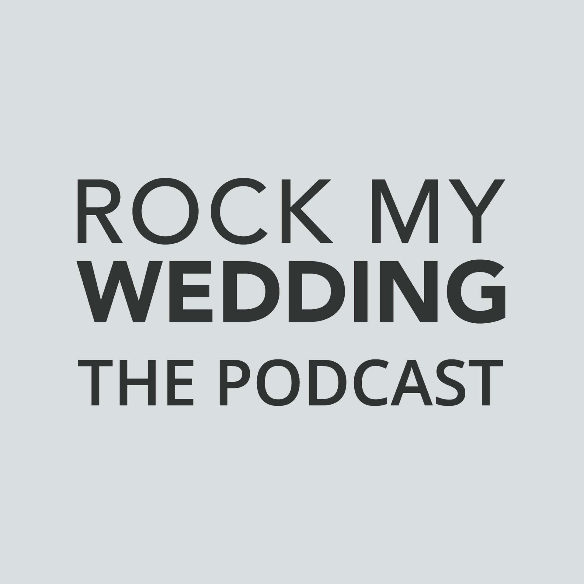 ROCK MY WEDDING - THE PODCAST - Podcasts