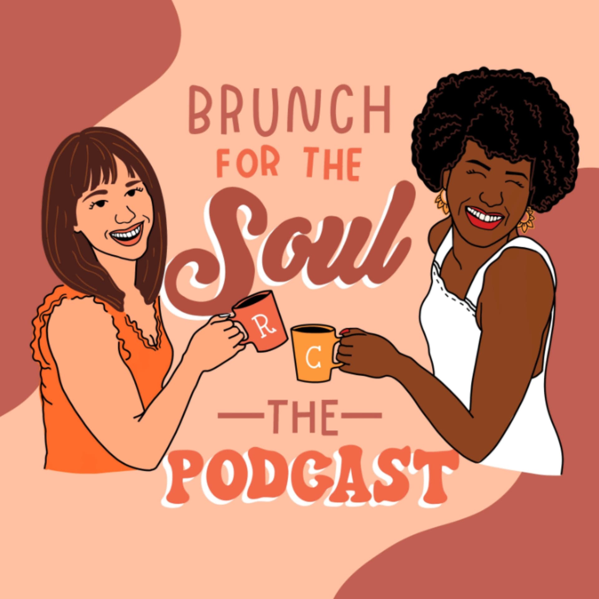 Brunch for the Soul: The Podcast - Podcasts