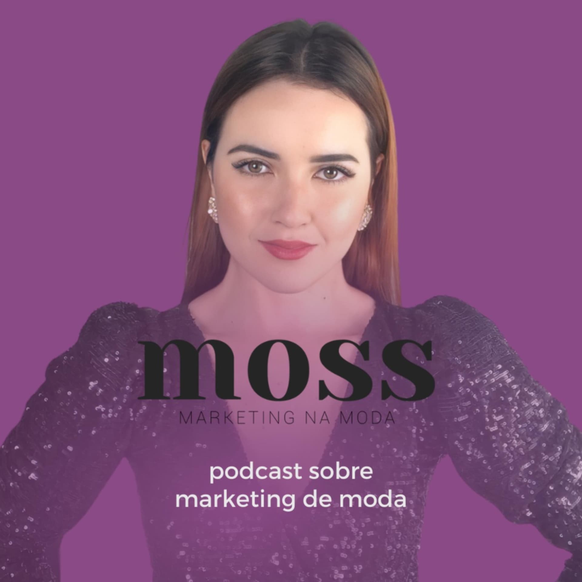 Moss - Marketing na moda - Podcasts