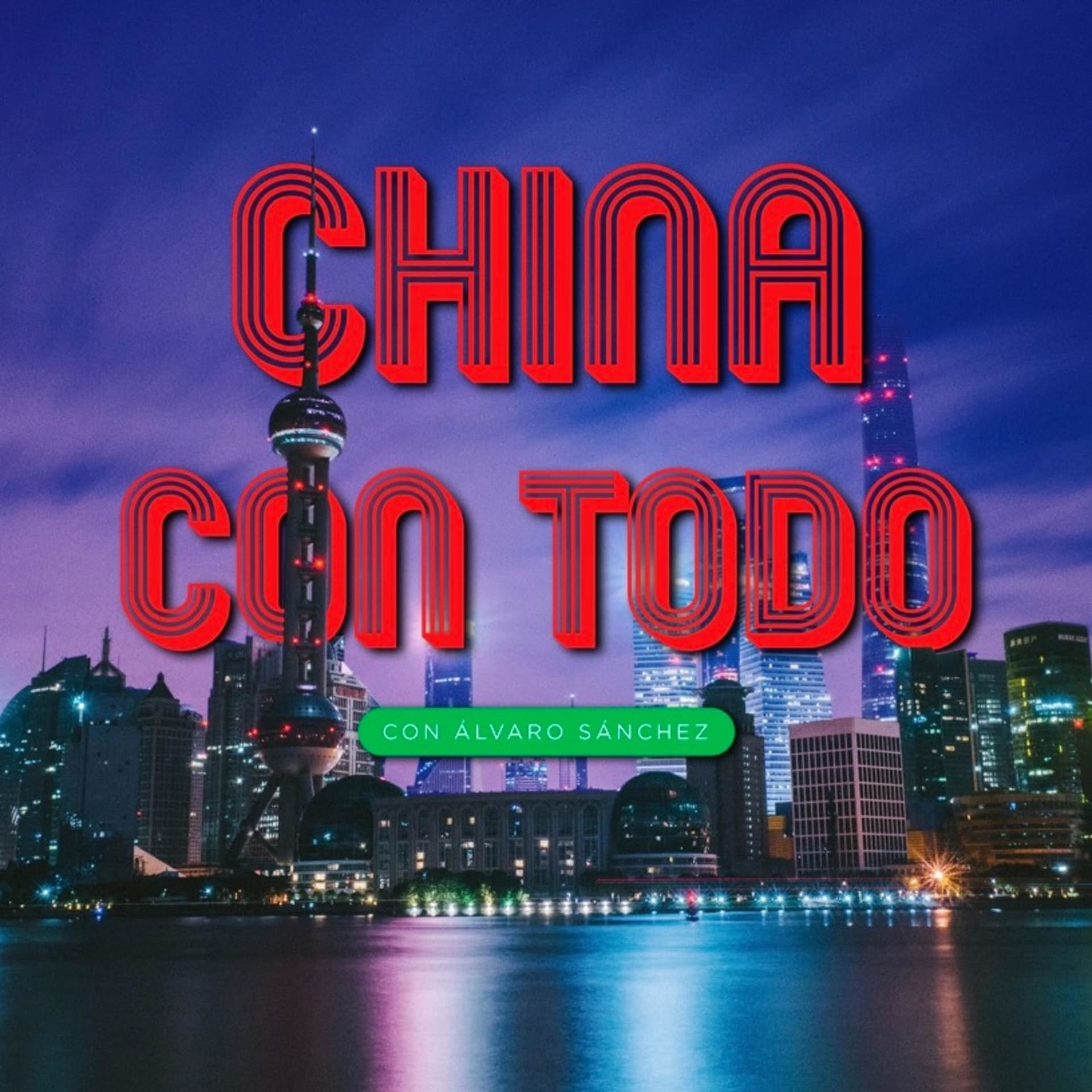 China con Todo - Podcasts