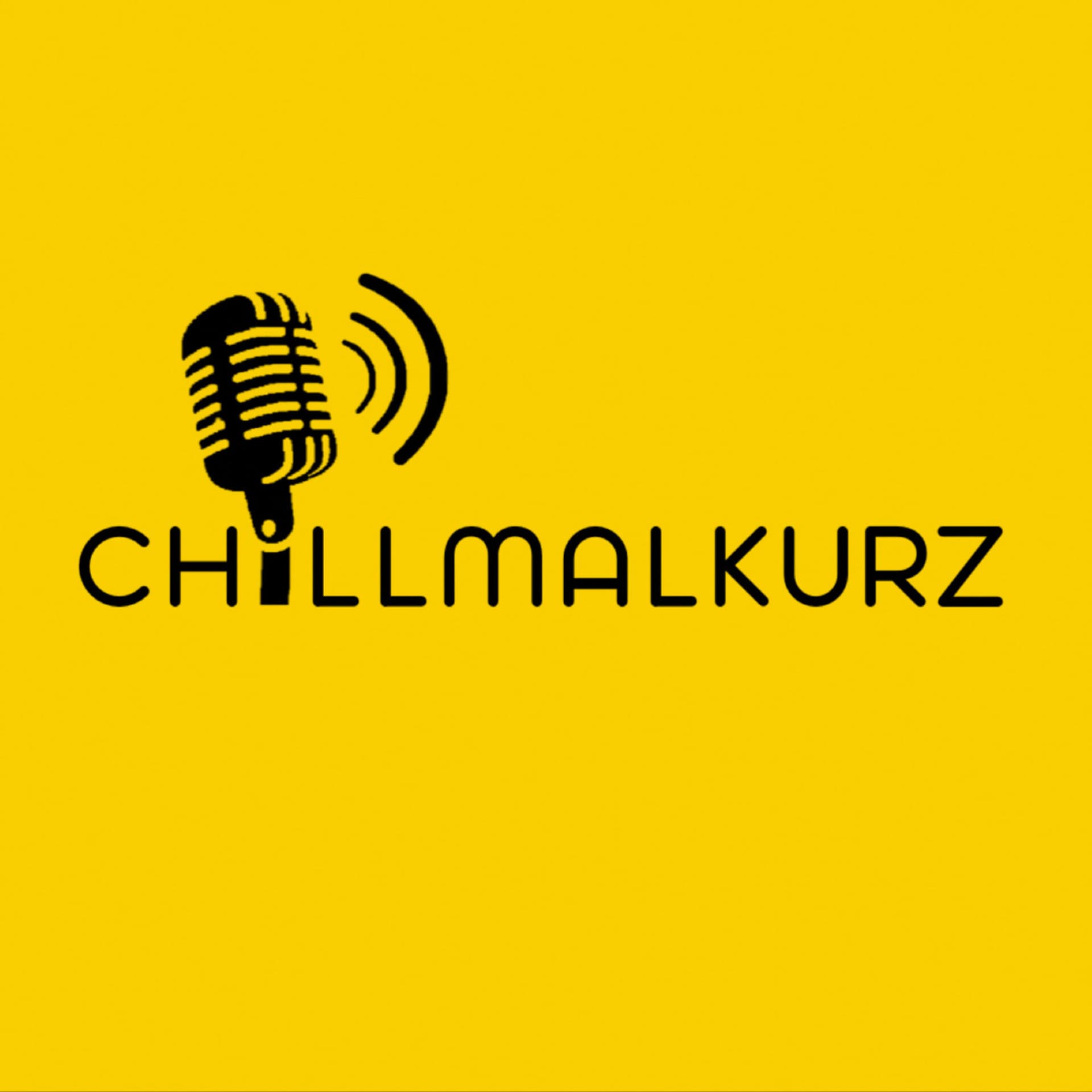 Chillmalkurz - Podcasts