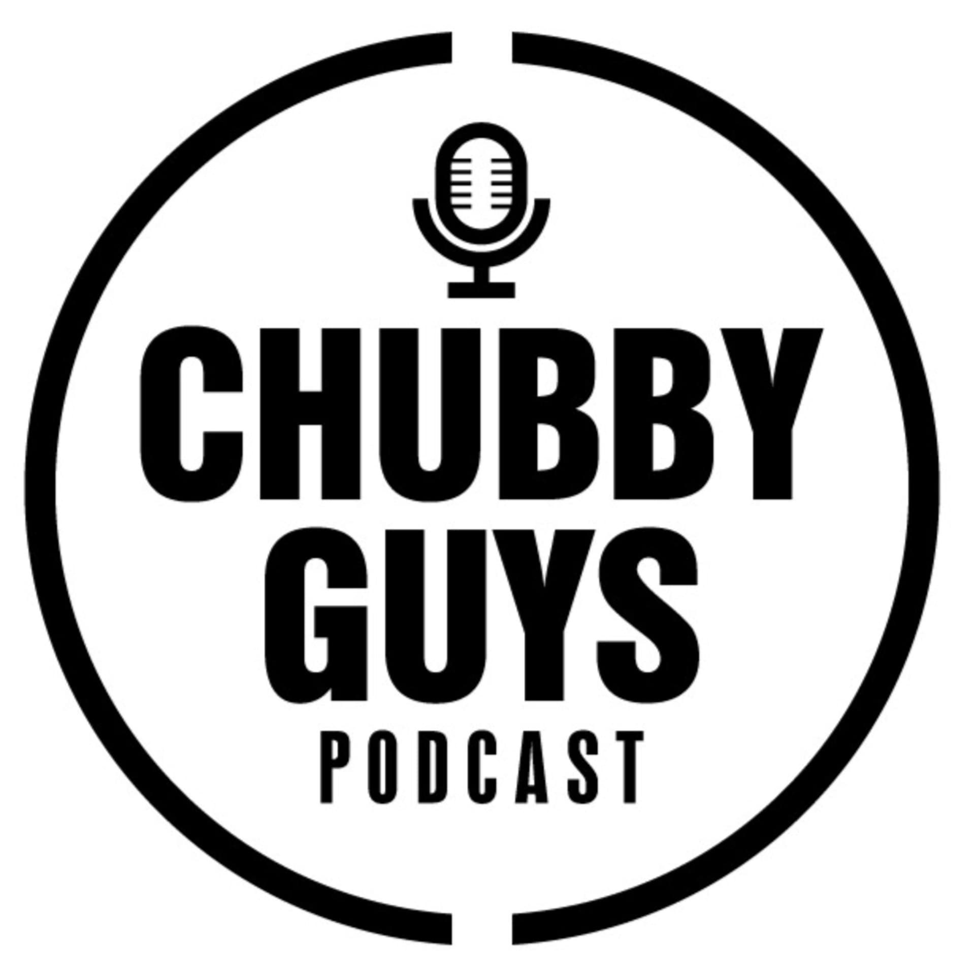Chubby Guys Podcast - Podcasts